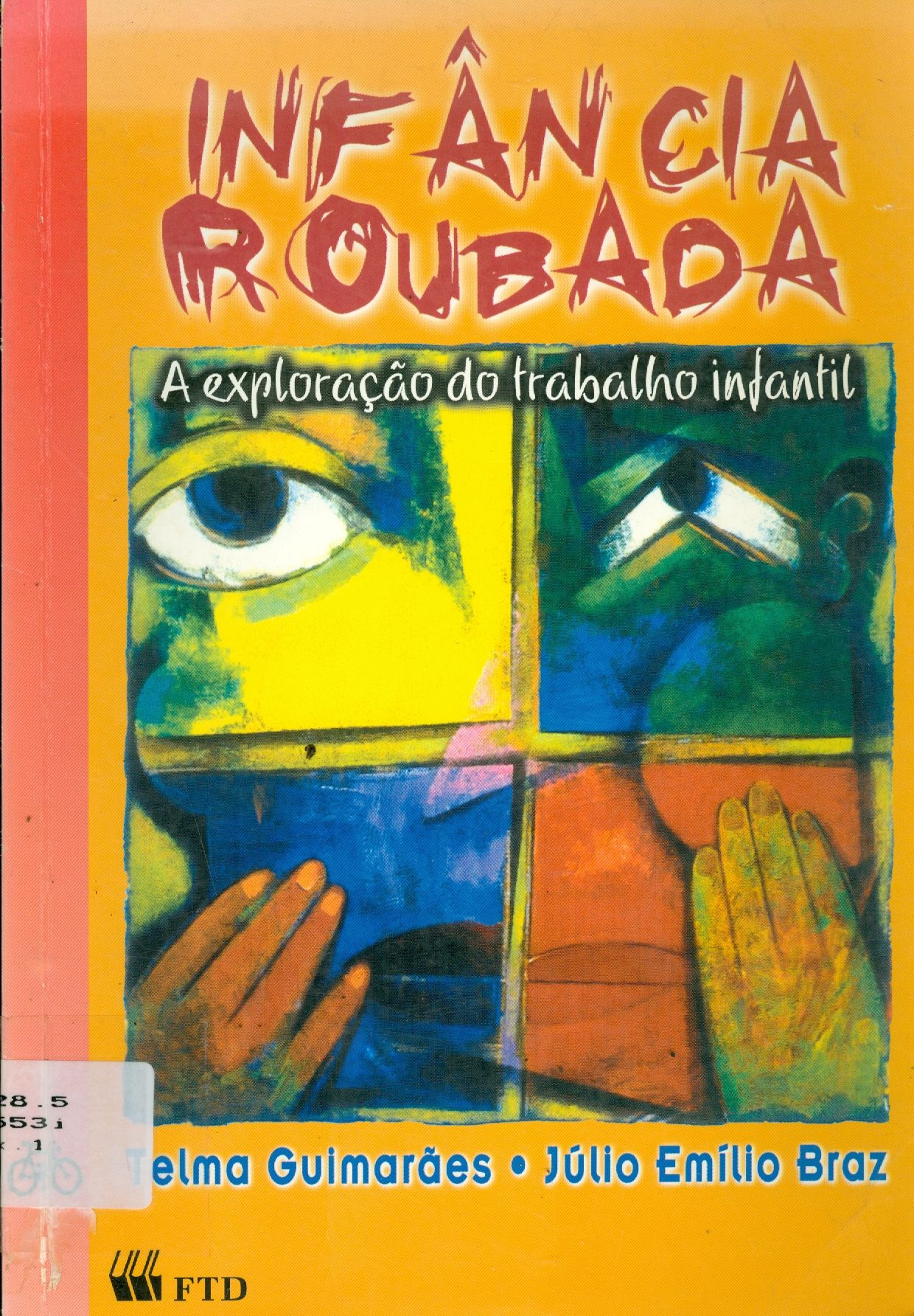 INFÂNCIA ROUBADA: A EXPLORAÇÃO DO TRABALHO INFANTIL