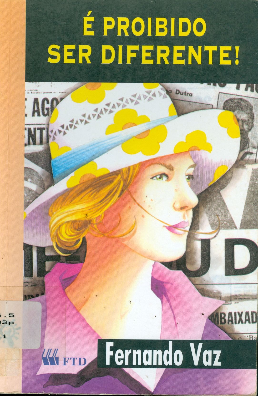 É PROIBIDO SER DIFERENTE! 