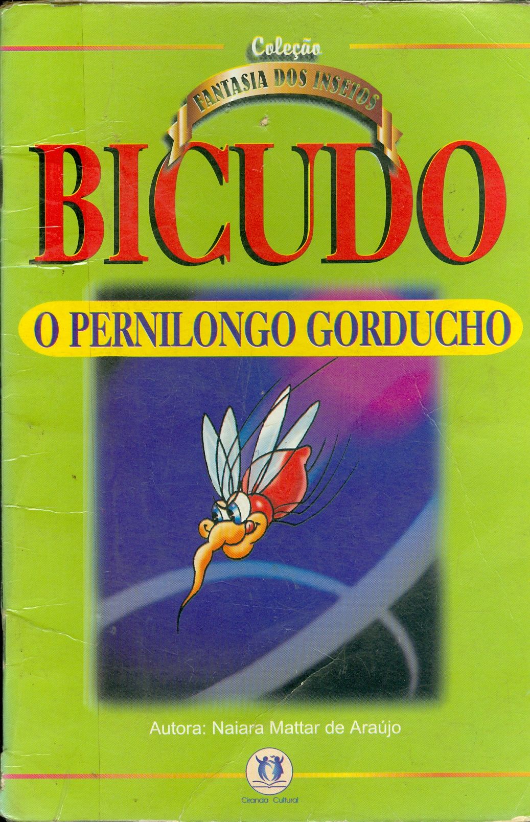 BICUDO: O PERNILONGO GORDUCHO