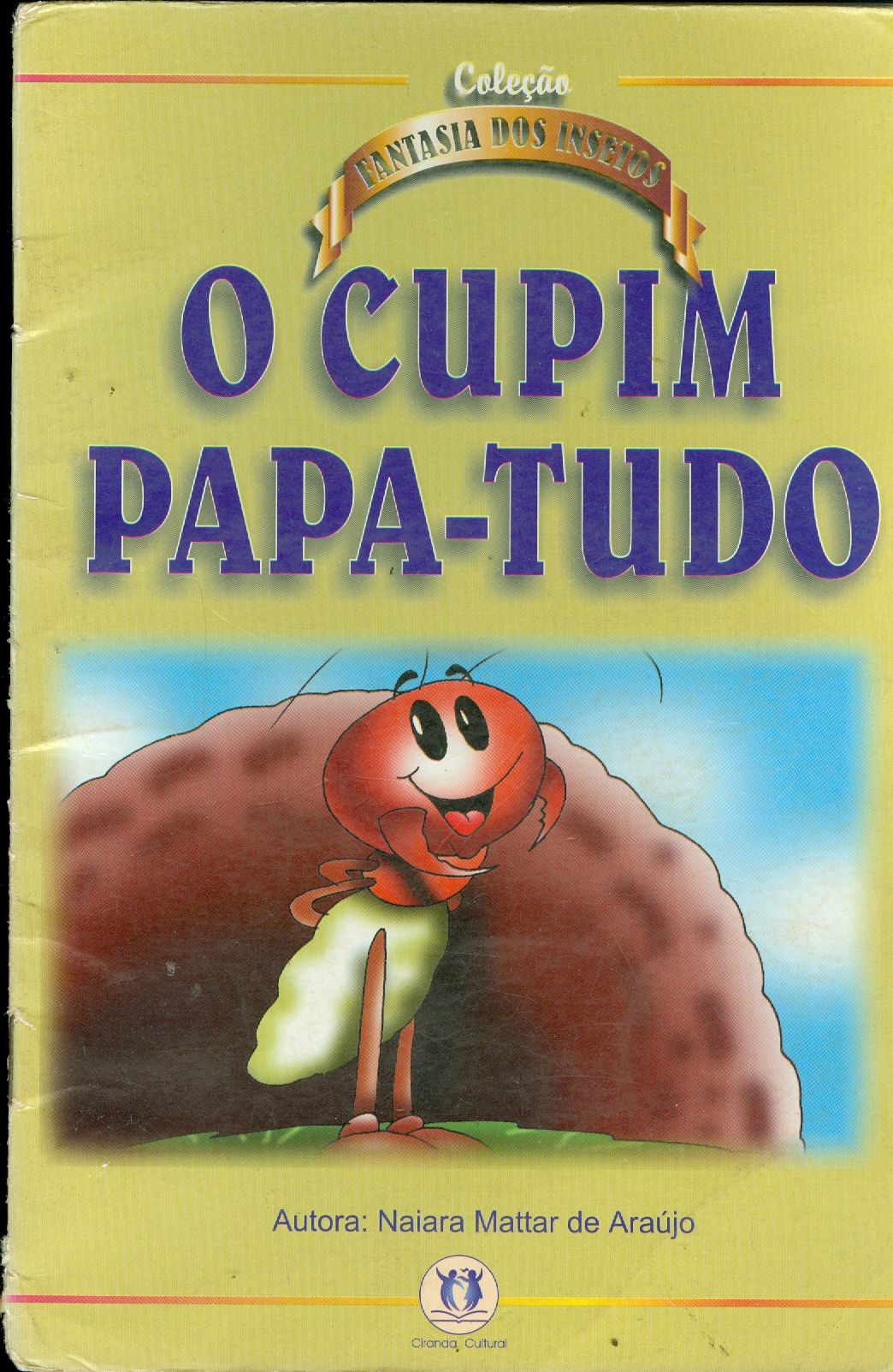 O CUPIM PAPA-TUDO