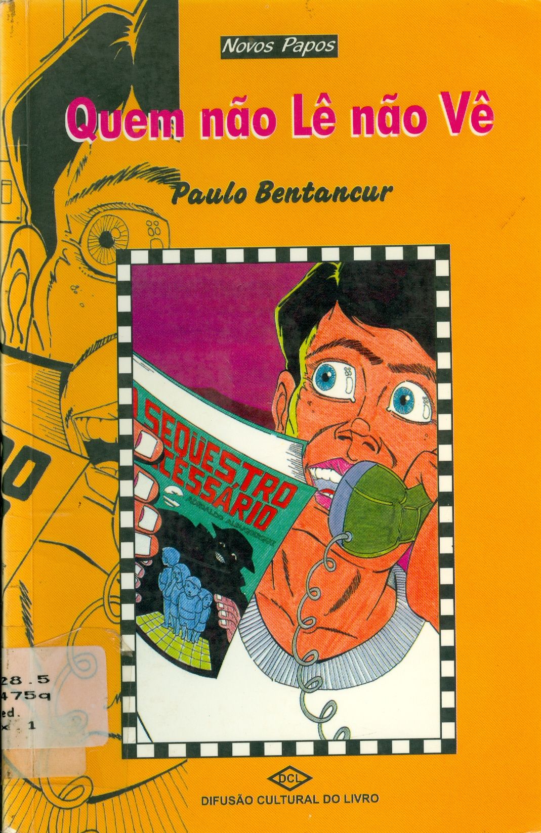 QUEM NÃO LÊ NÃO VÊ 