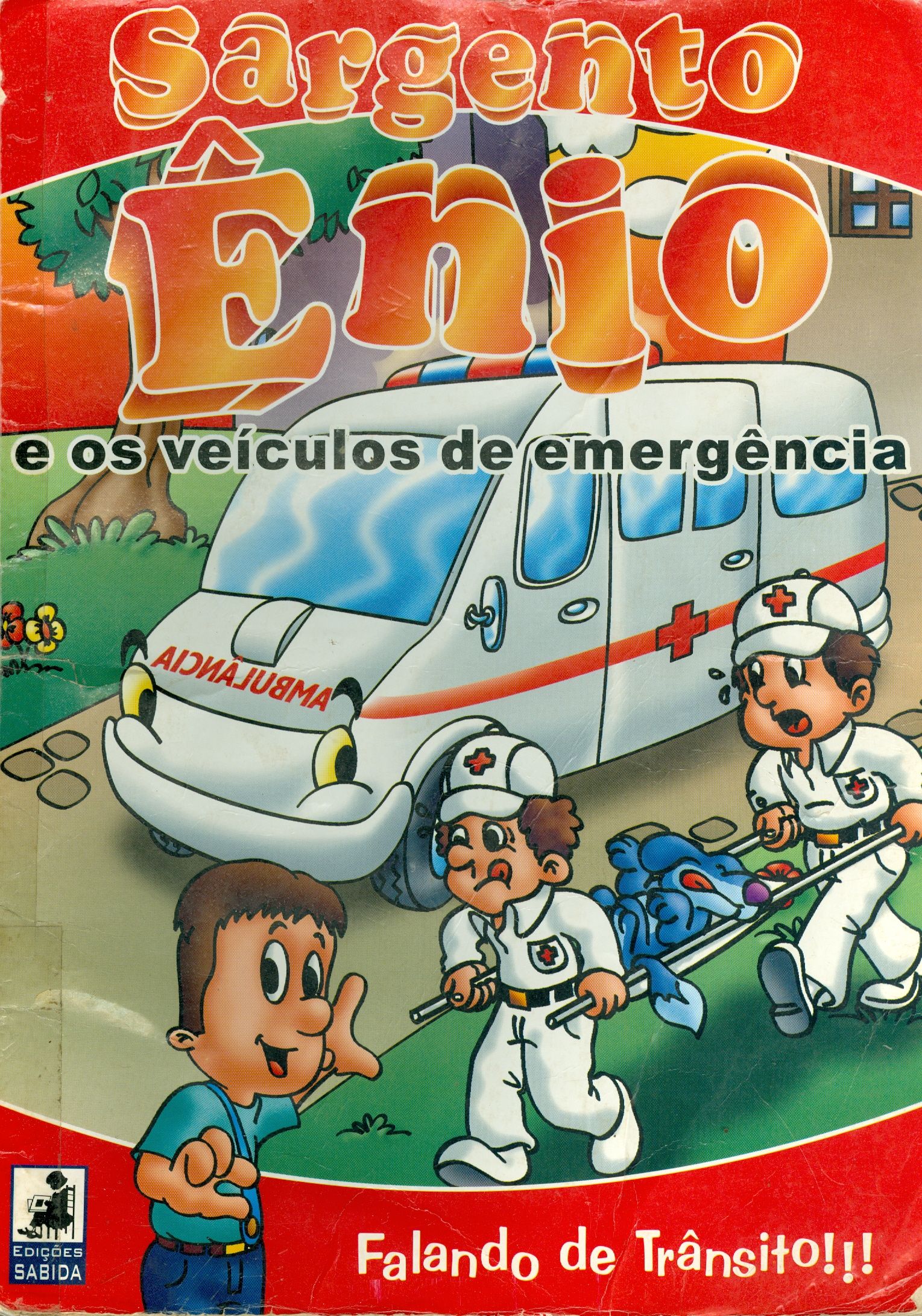 SARGENTO ÊNIO E OS VEÍCULOS DE EMERGÊNCIAS