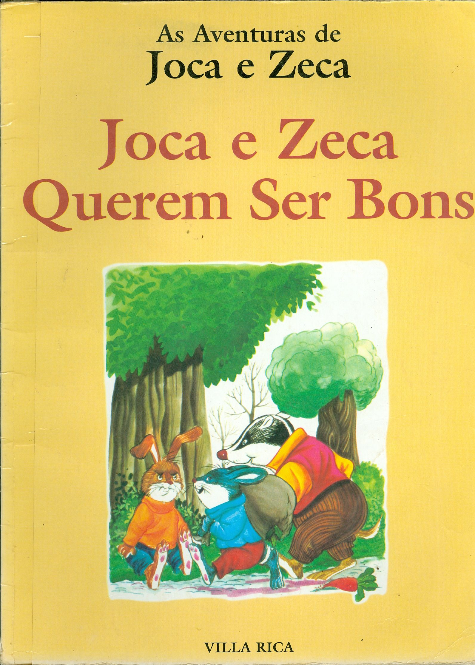 JOCA E ZECA QUEREM SER BONS - COLEÇÃO