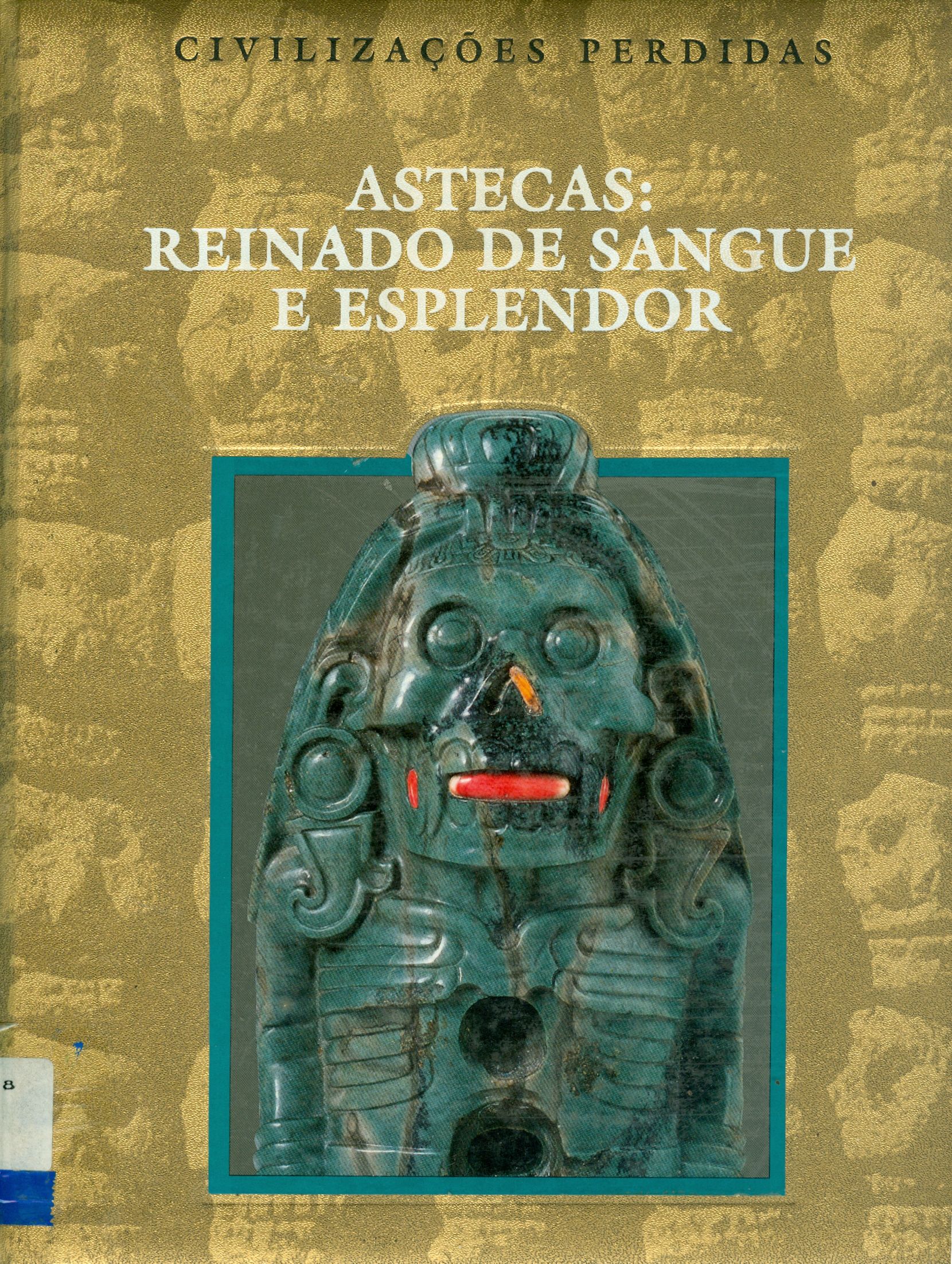 ASTECAS: REINADOS DE SANGUE E ESPLENDOR