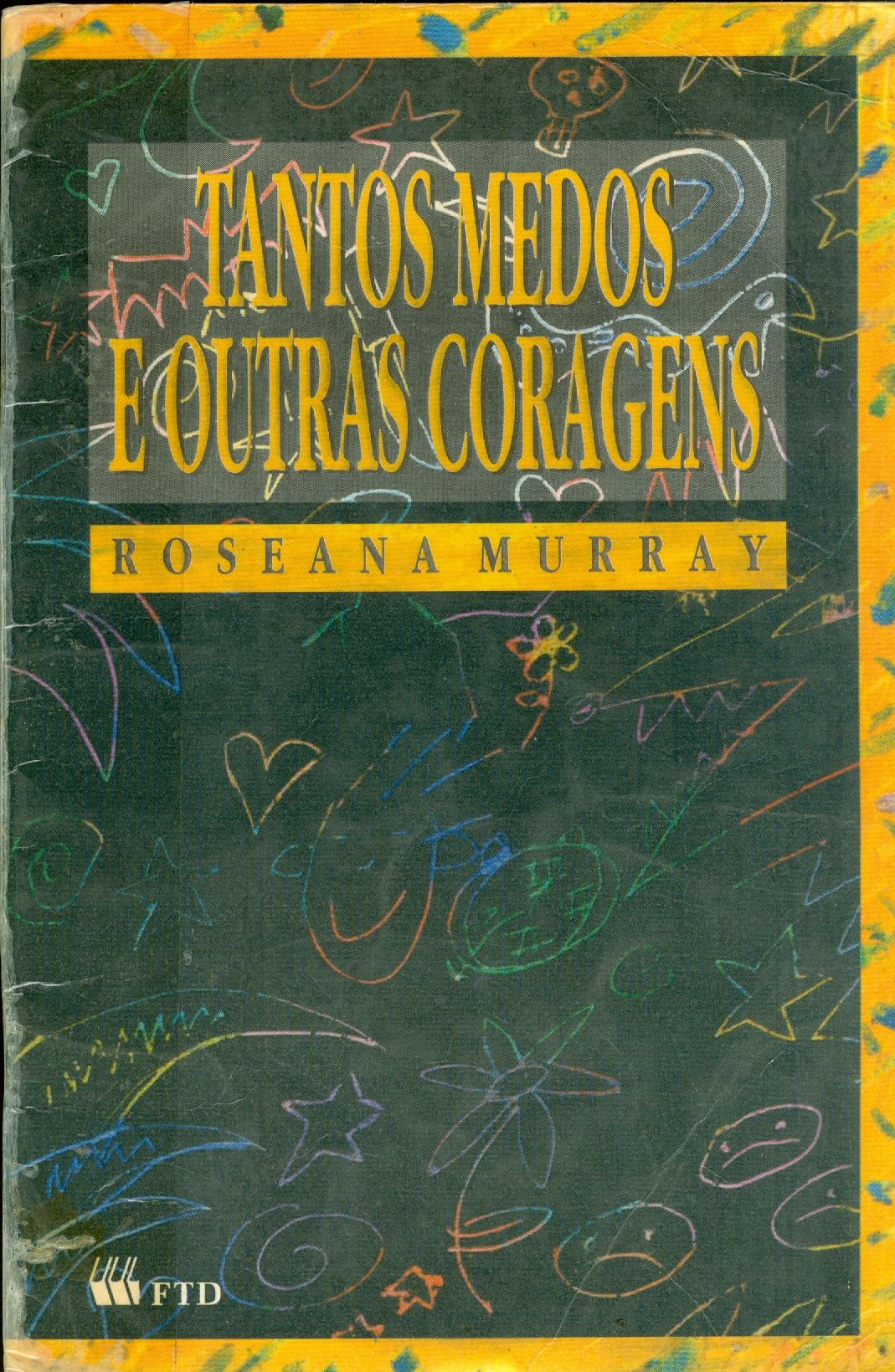 TANTOS MEDOS E OUTRAS CORAGENS