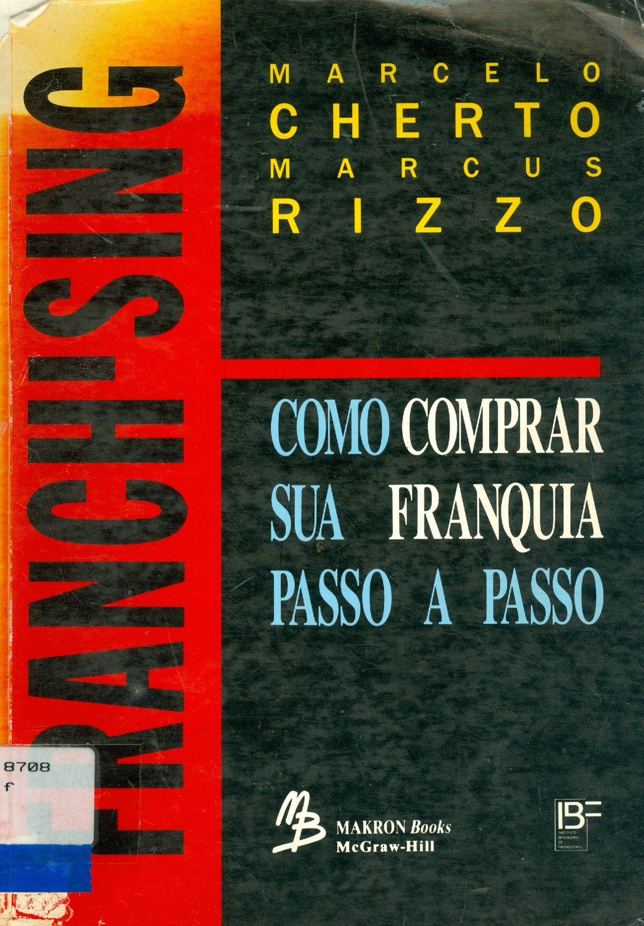 FRANCHISING: COMO COMPRAR SUA FRANQUIA PASSO A PASSO