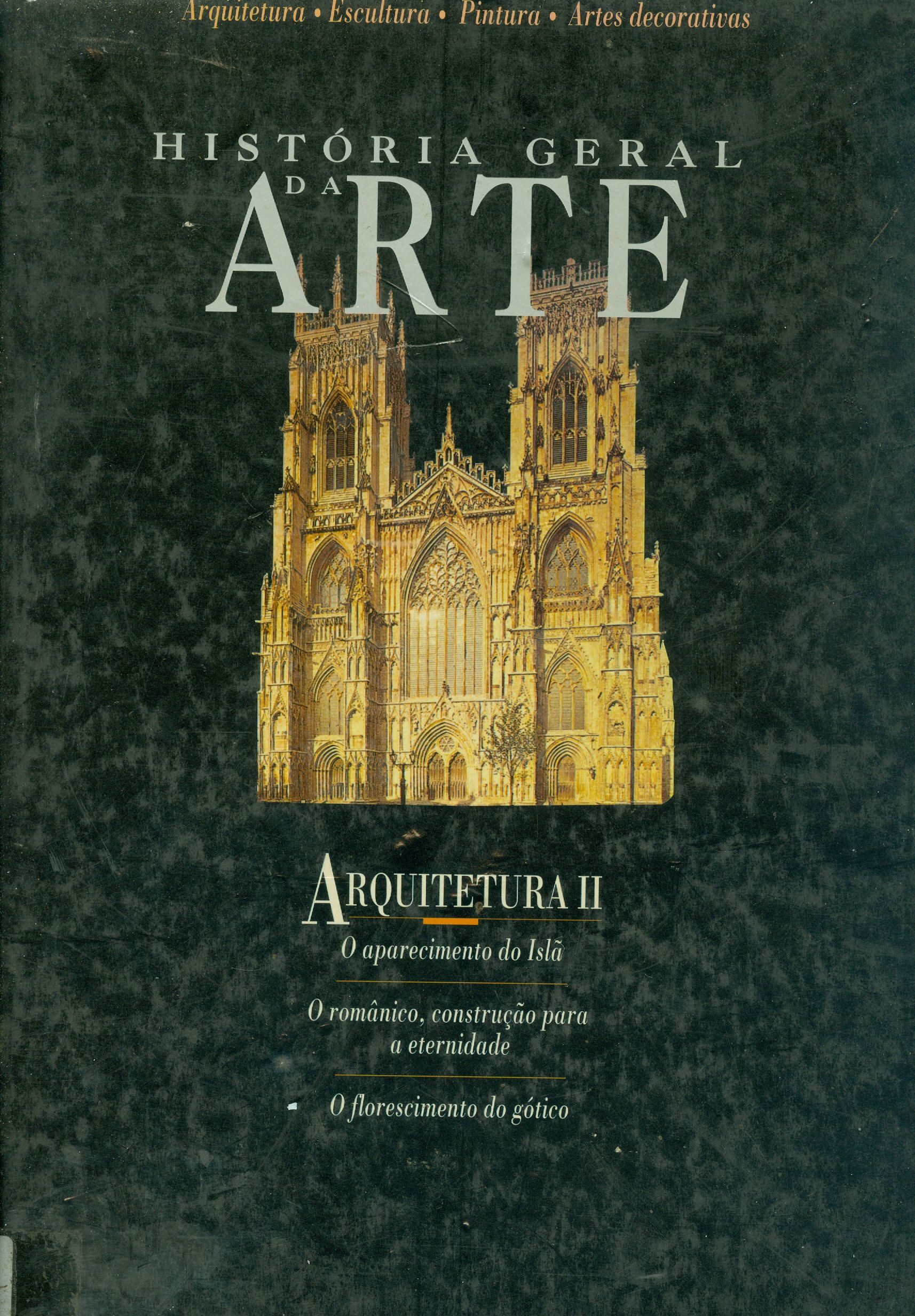 HISTÓRIA GERAL DA ARTE: ARQUITETURA - V. 2