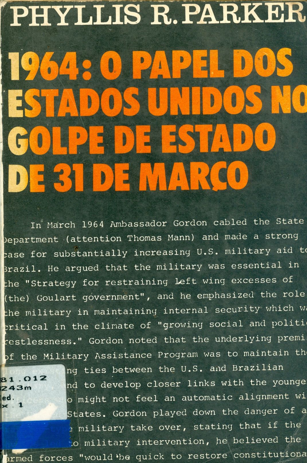 1964: O PAPEL DOS ESTADOS UNIDOS NO GOLPE DE ESTADO DE 31 DE MARCO 