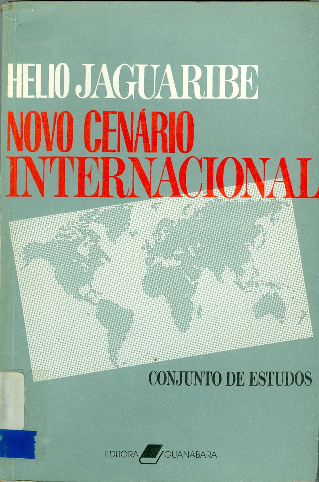 O NOVO CENÁRIO INTERNACIONAL: CONJUNTO DE ESTUDOS