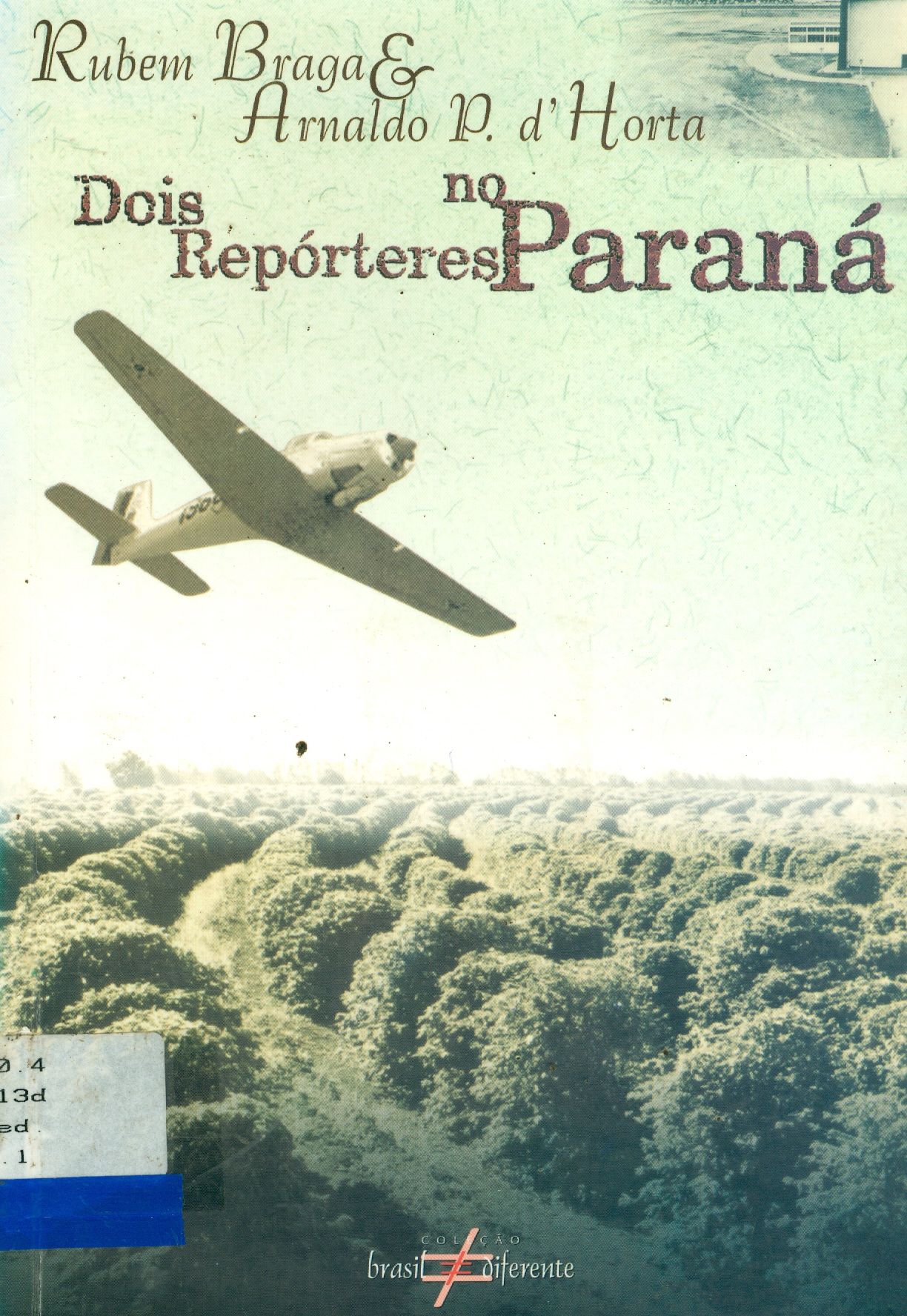 DOIS REPÓRTERES NO PARANÁ 