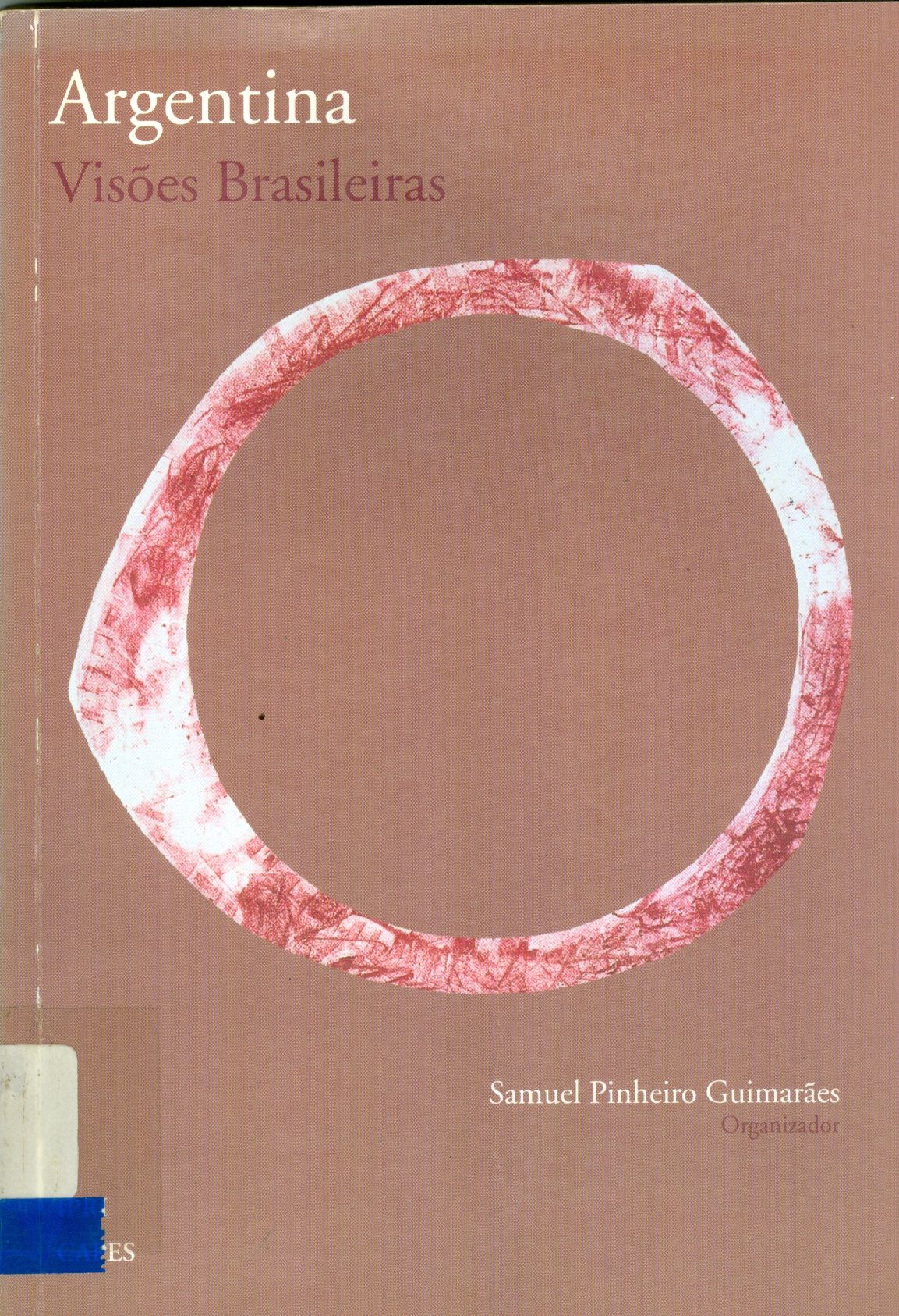 ARGENTINA: VISÕES BRASILEIRAS