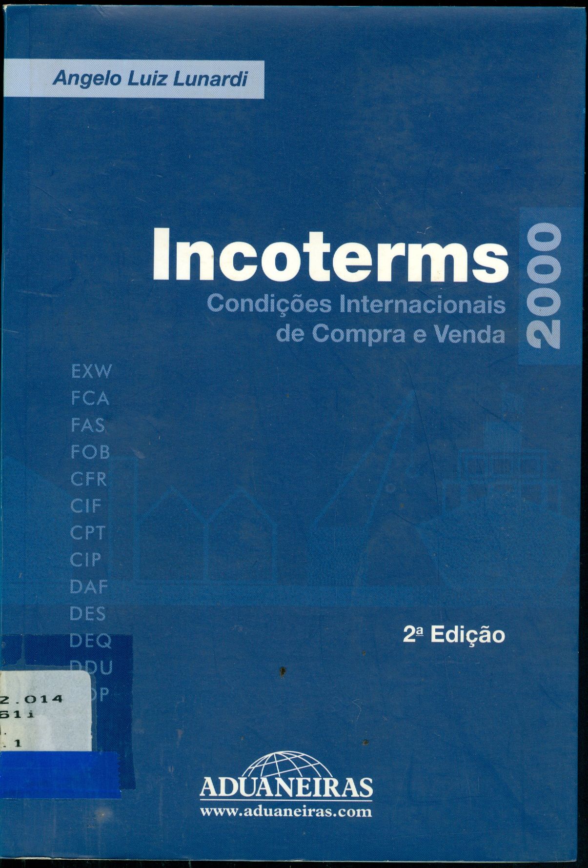 INCOTERMS 2000: CONDIÇÕES INTERNACIONAIS DE COMPRA E VENDA 