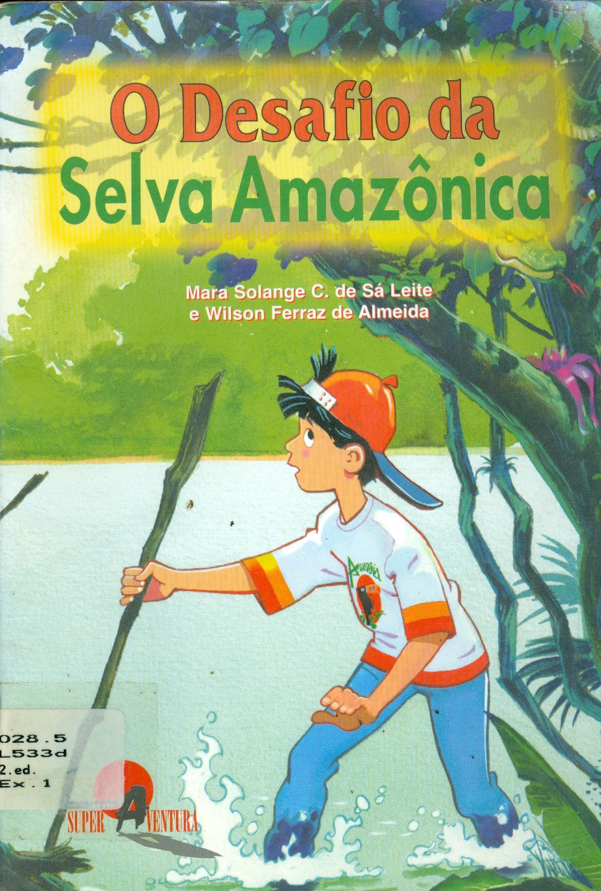 O DESAFIO DA SELVA AMAZÔNICA 