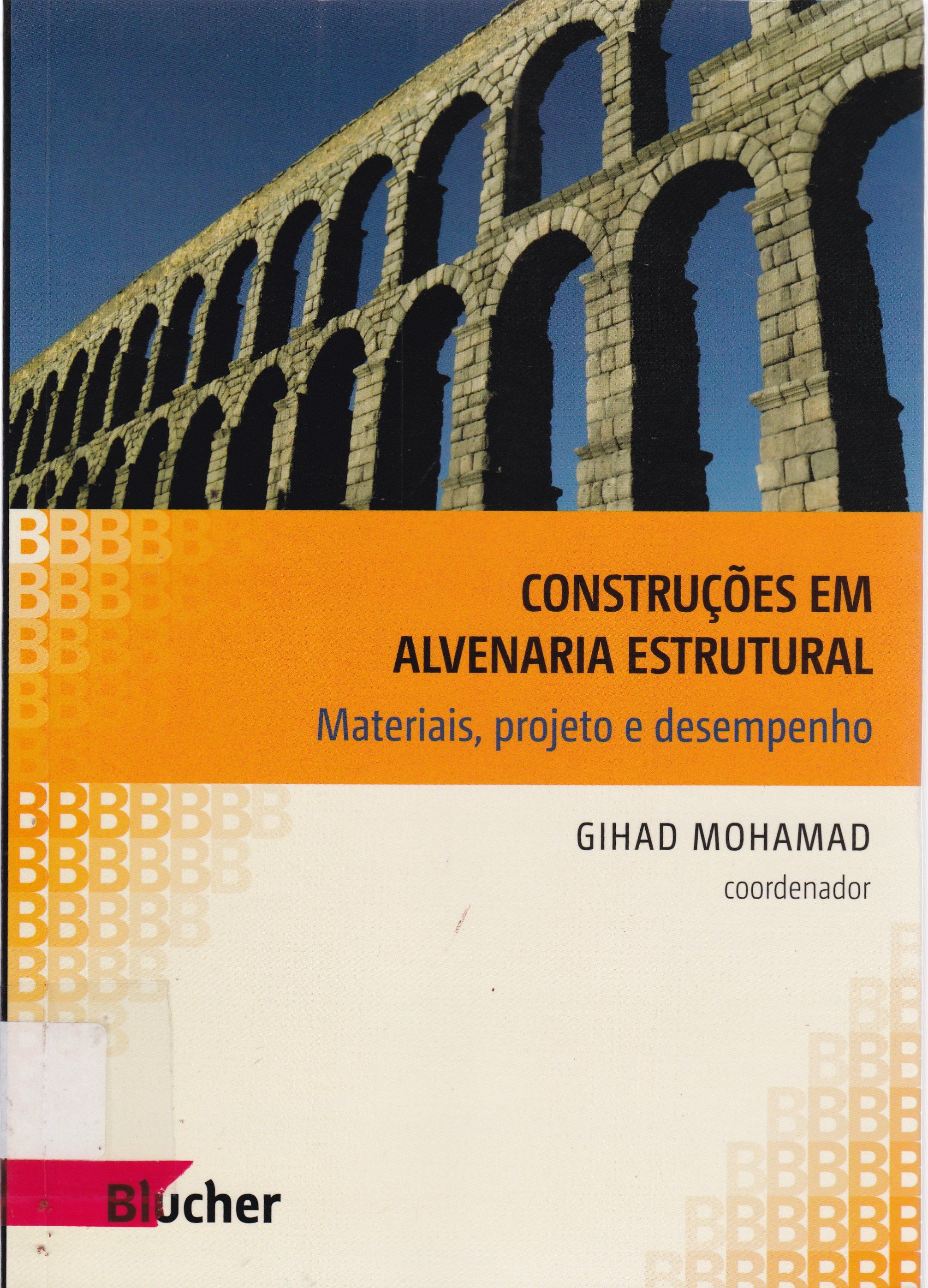CONSTRUÇÕES EM ALVENARIA ESTRUTURAL : MATERIAIS, PROJETOS E DESEMPENHO