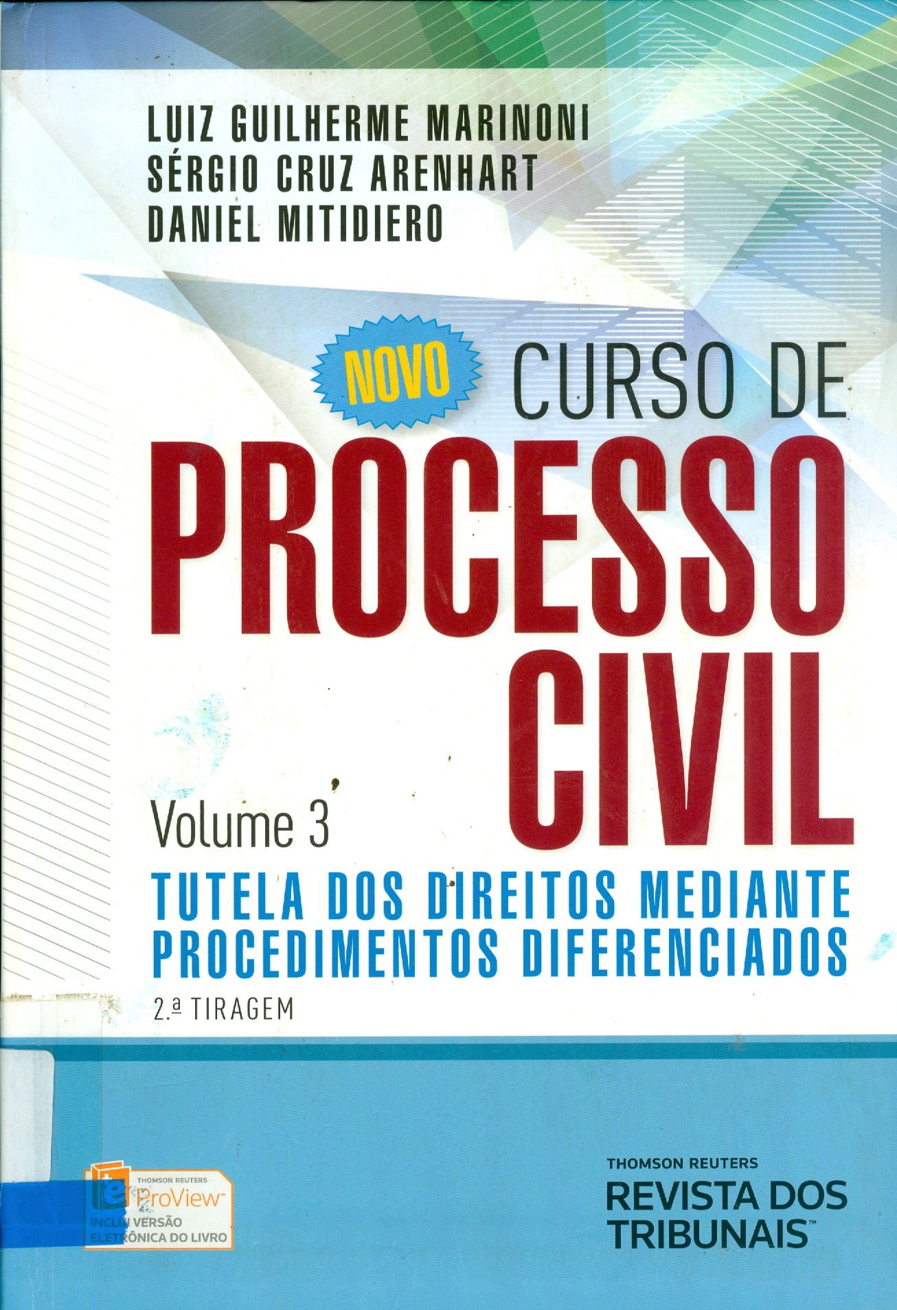 NOVO CURSO DE PROCESSO CIVIL: TUTELA DOS DIREITOS MEDIANTE PROCEDIMENTOS DIFERENCIADOS