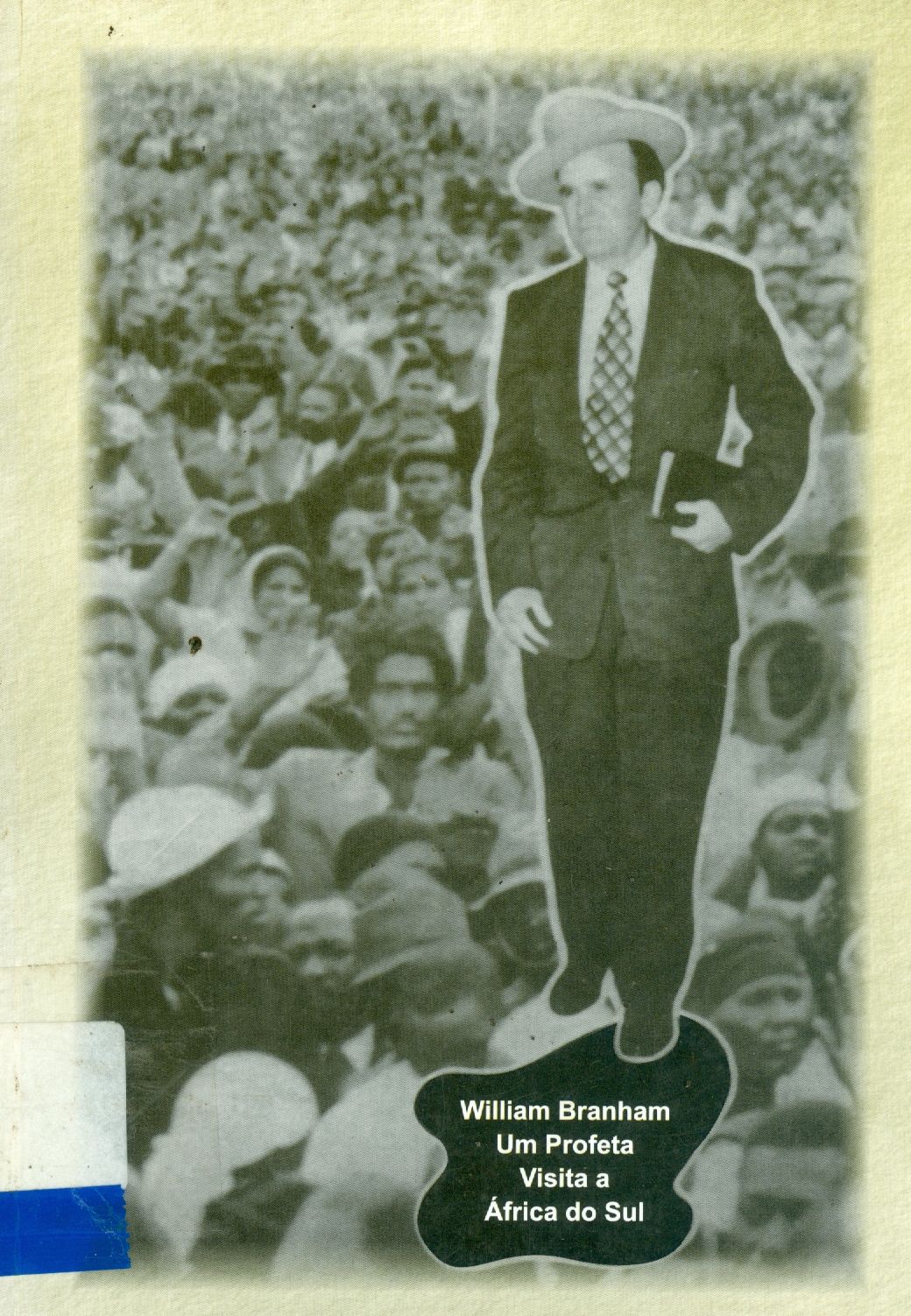 WILLIAM BRANHAM: UM PROFETA VISITA A ÁFRICA DO SUL