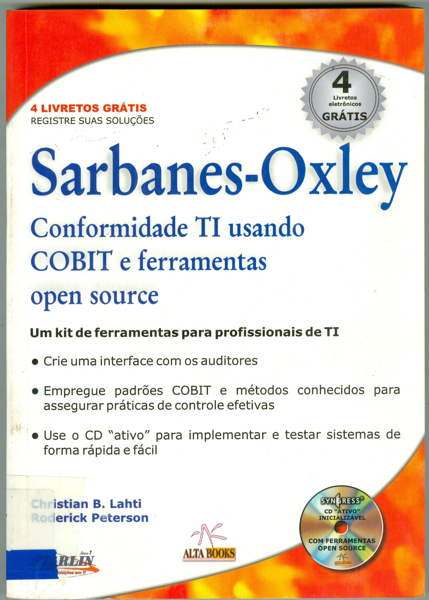 SARBANES-OXLEY: CONFORMIDADE TI USANDO COBIT E FERRAMENTAS OPEN SOURCE