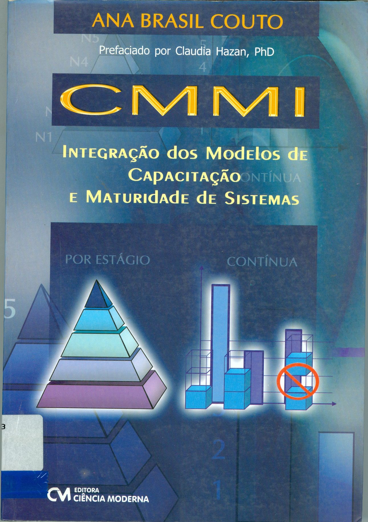 CMMI - INTEGRAÇÃO DOS MODELOS DE CAPACITAÇÃO E MATURIDADE DE SISTEMAS