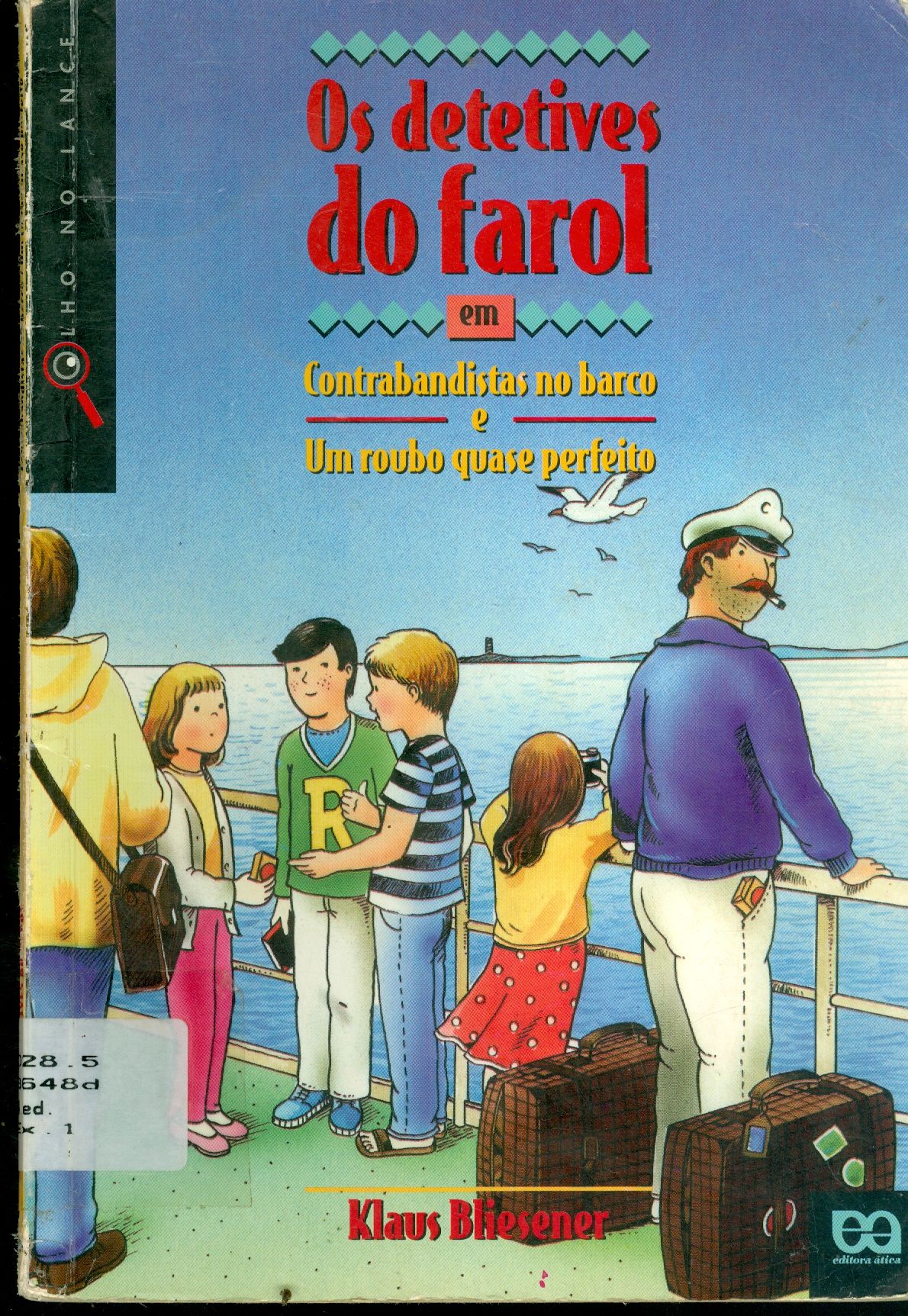 OS DETETIVES DO FAROL EM: CONTRABANDISTAS NO BARCO E UM ROUBO QUASE PERFEITO 