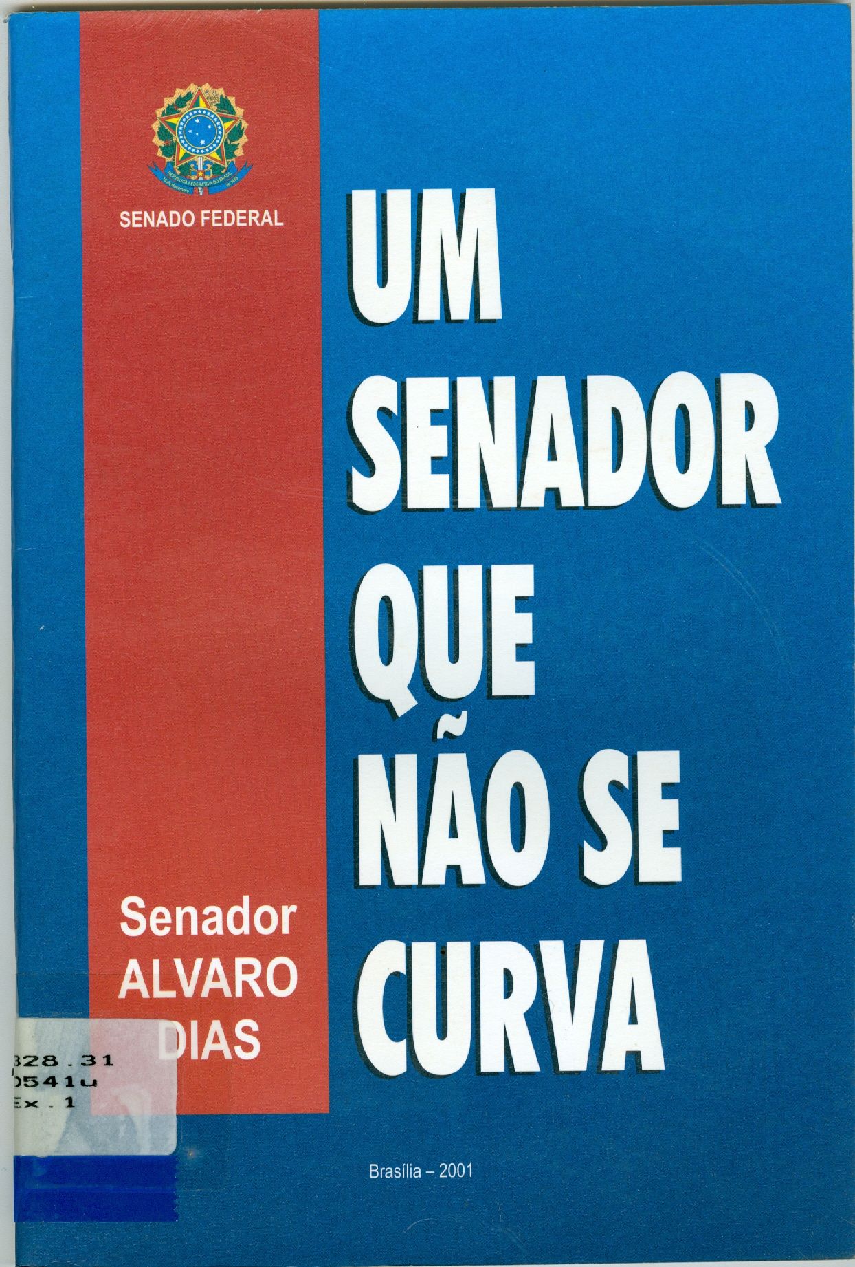 UM SENADOR QUE NÃO SE CURVA