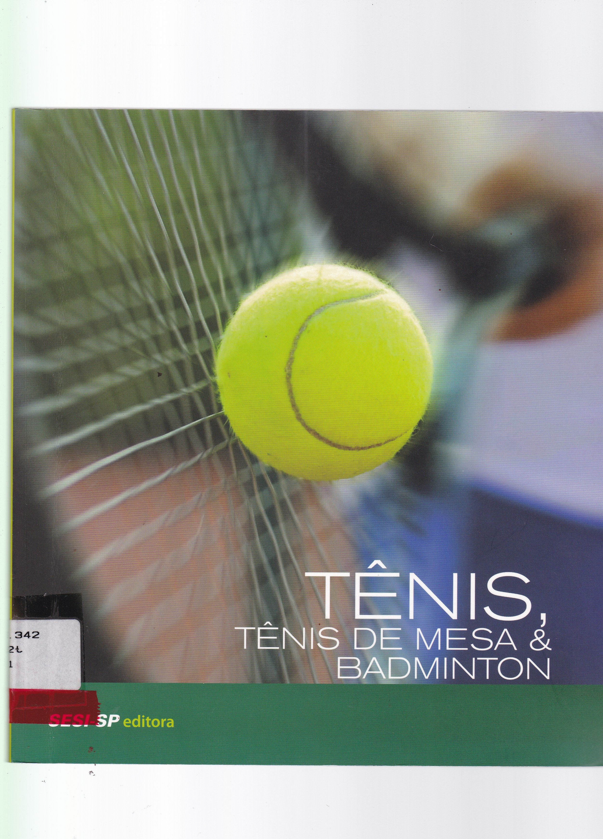 TÊNIS, TÊNIS DE MESA E BADMINTON