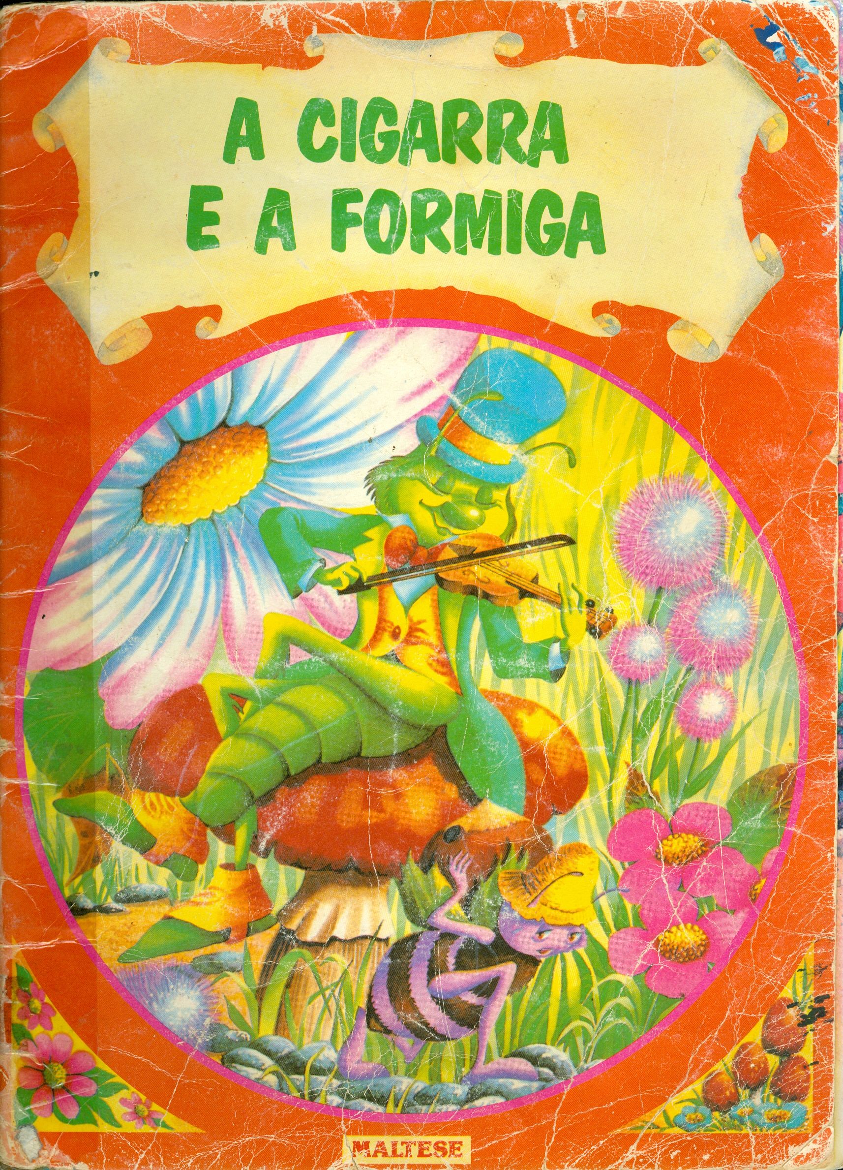 A CIGARRA E A FORMIGA