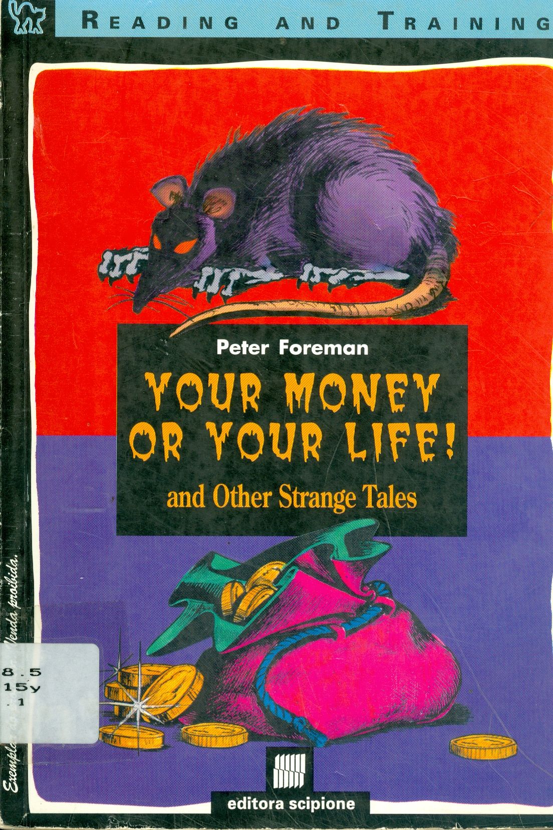 YOUR MONEY OR YOUR LIFE! AND OTHER STRANGE TALES