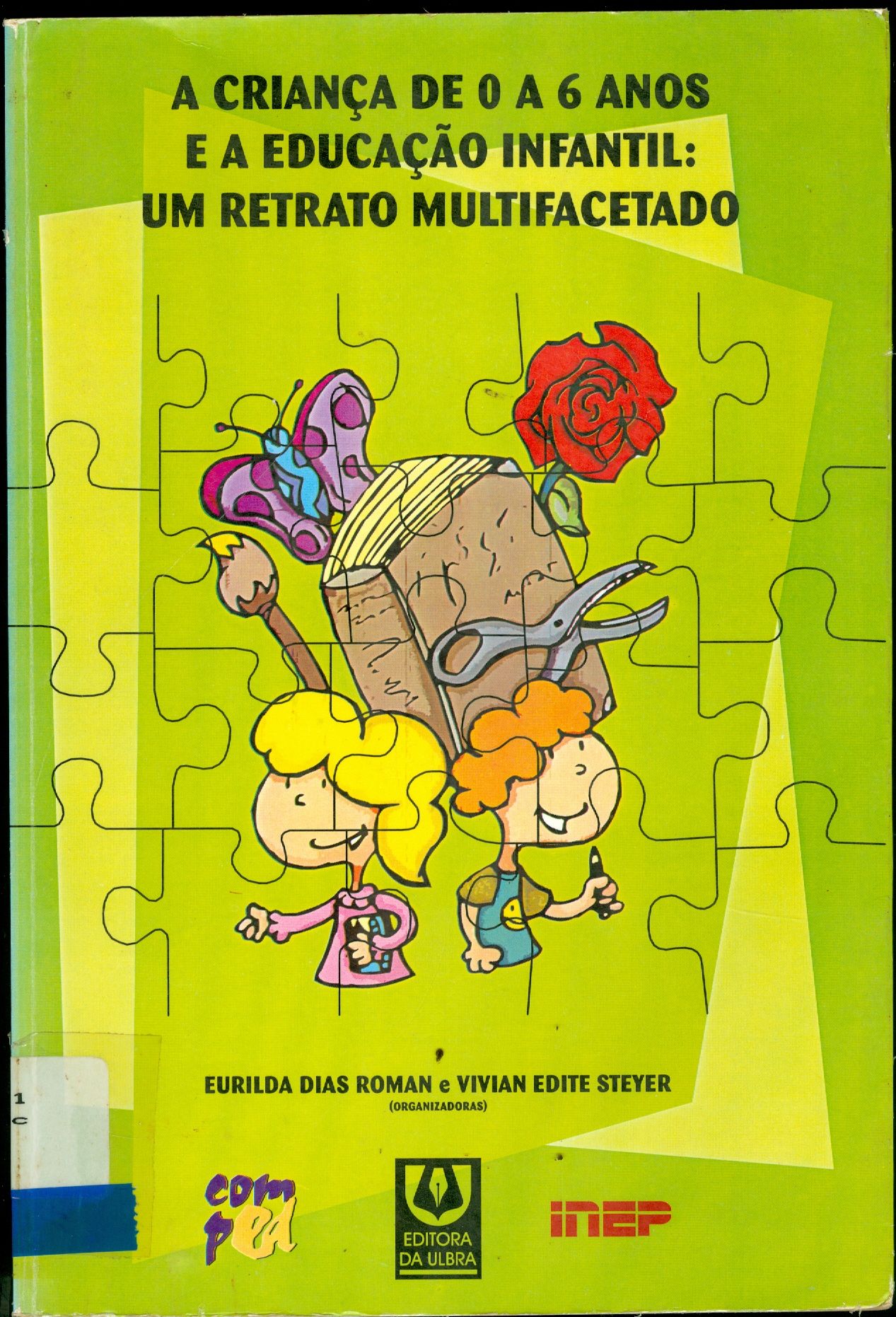 A CRIANÇA DE 0 A 6 ANOS E A EDUCAÇÃO INFANTIL: UM RETRATO MULTIFACETADO 
