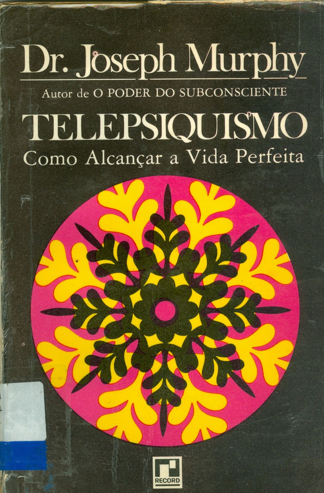 TELEPSIQUISMO: COMO ALCANÇAR A VIDA PERFEITA