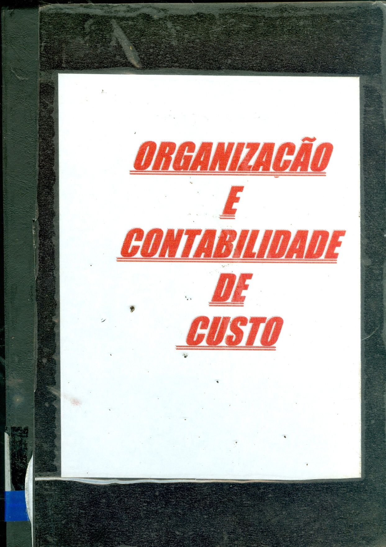 ORGANIZAÇÃO E CONTABILIDADE DE CUSTOS 