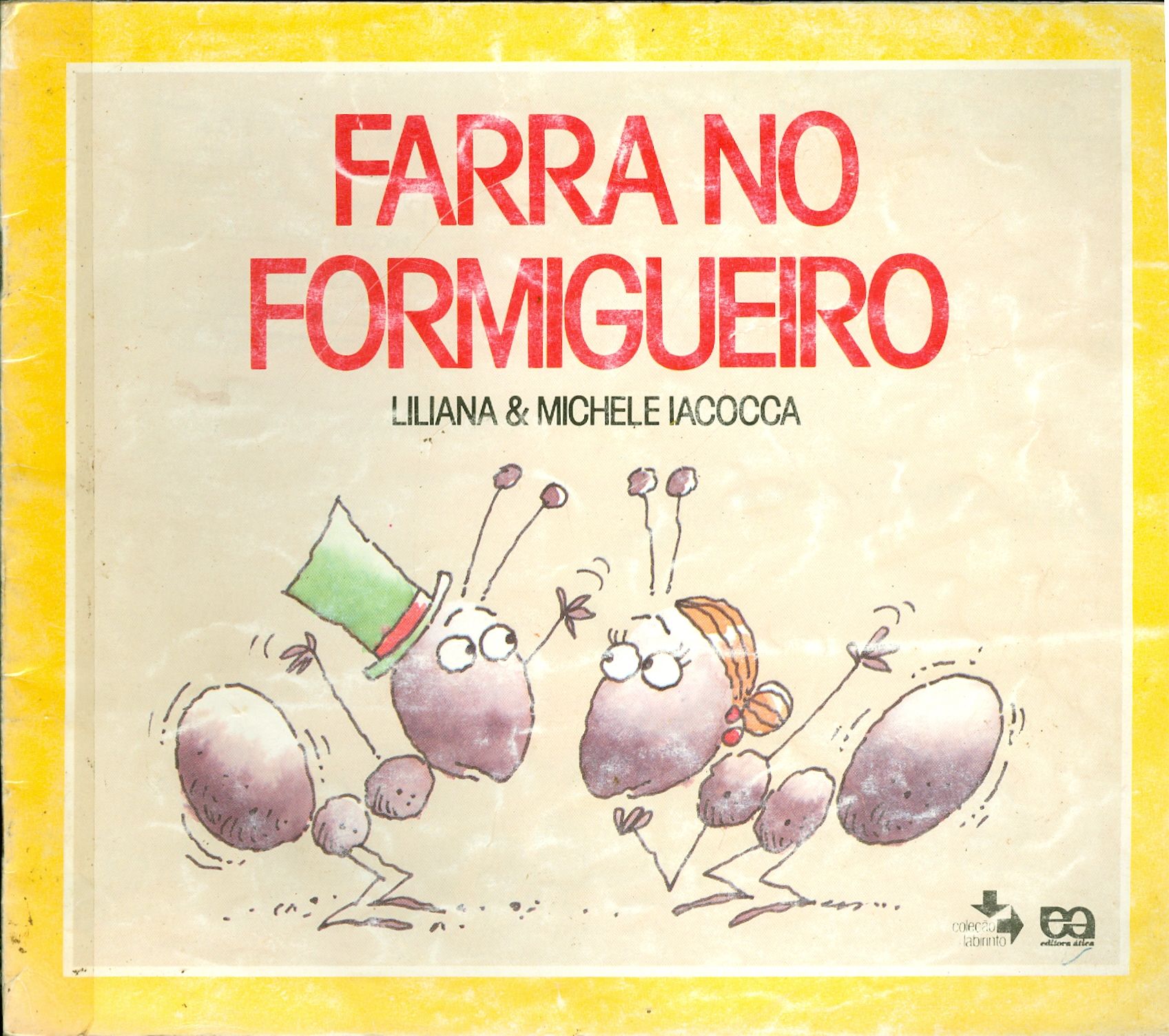 FARRA NO FORMIGUEIRO 
