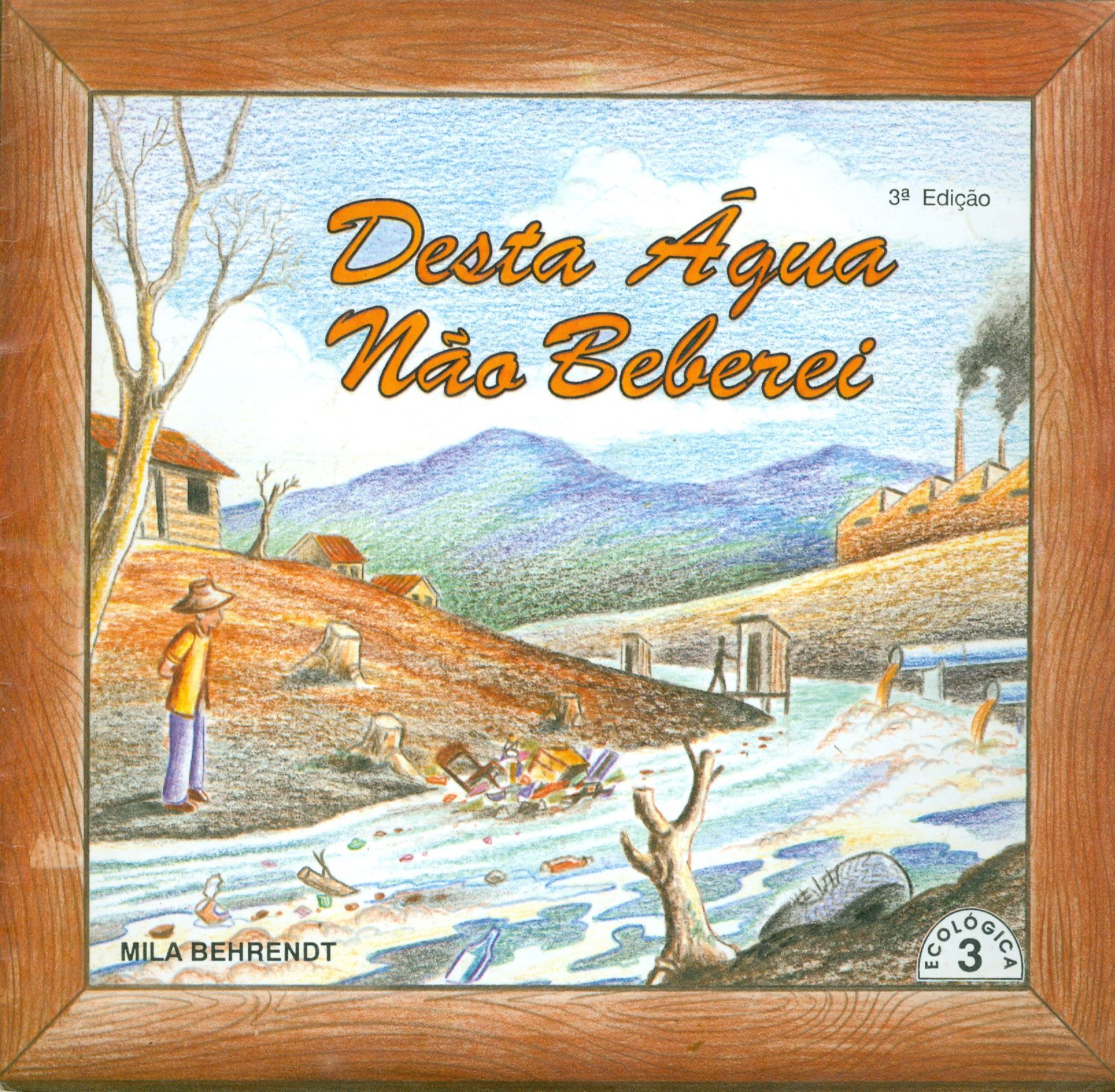 DESTA ÁGUA NÃO BEBEREI 