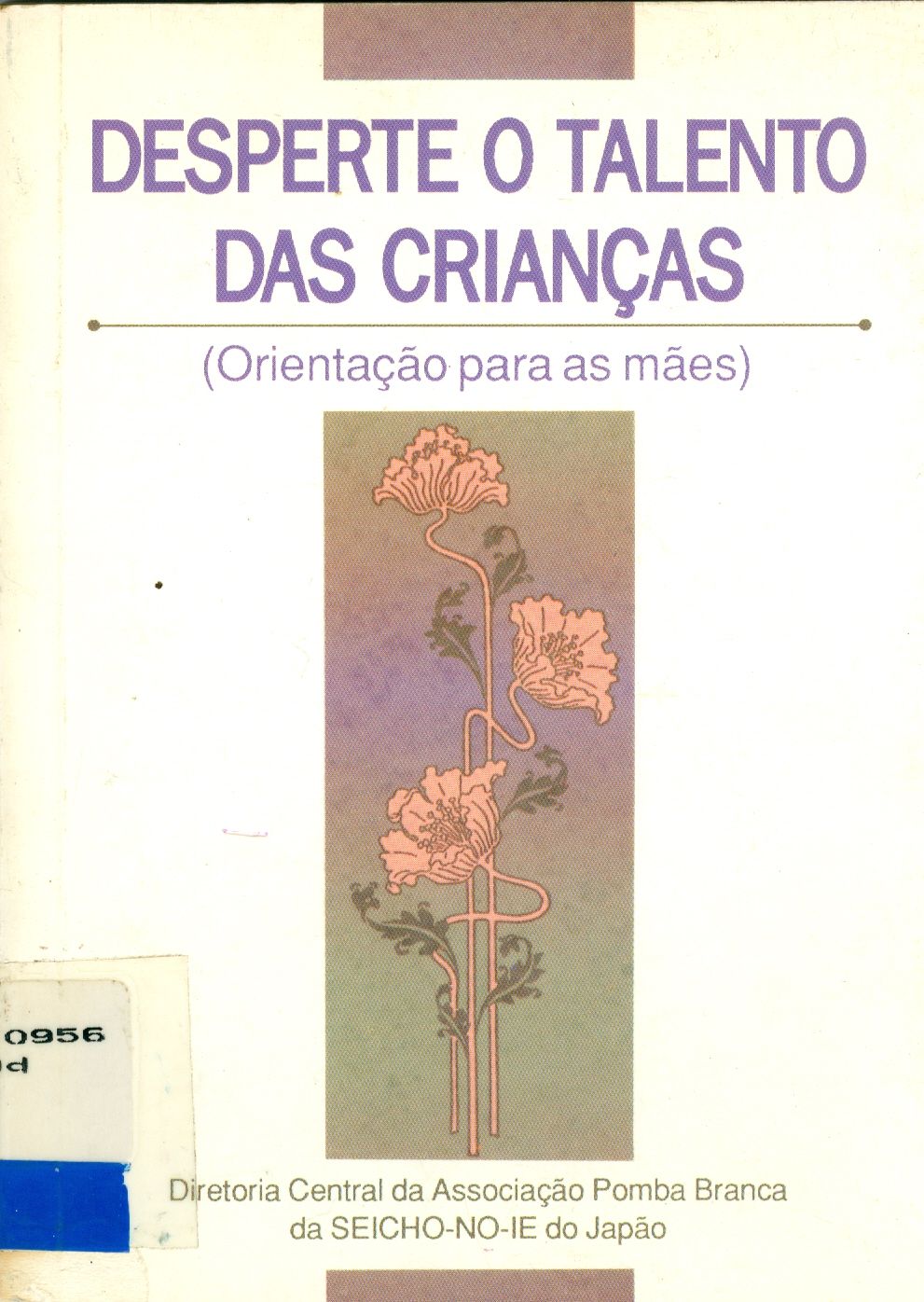 DESPERTE O TALENTO DAS CRIANÇAS: ORIENTAÇÃO PARA AS MÃES 