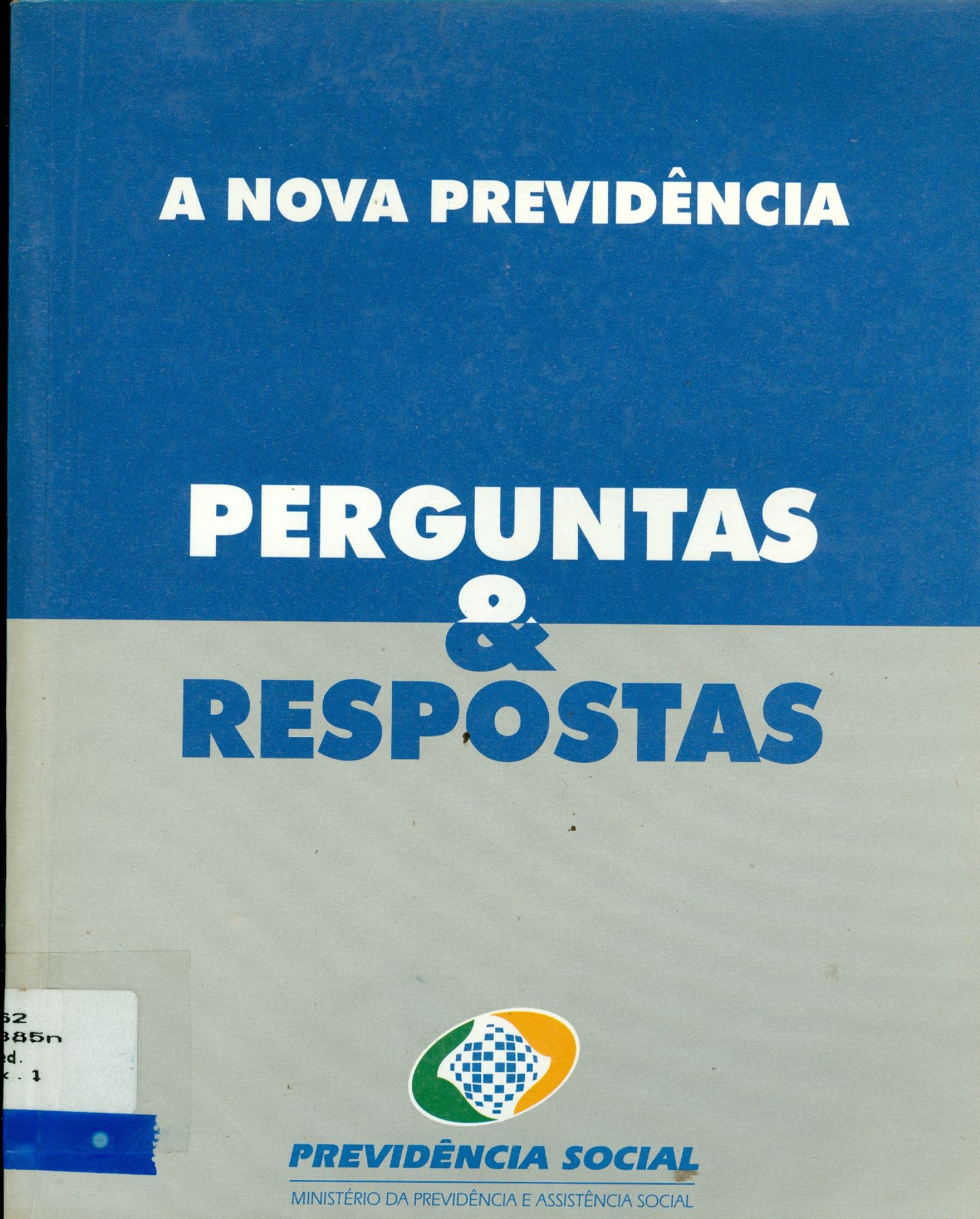 A NOVA PREVIDÊNCIA: PERGUNTAS E RESPOSTAS