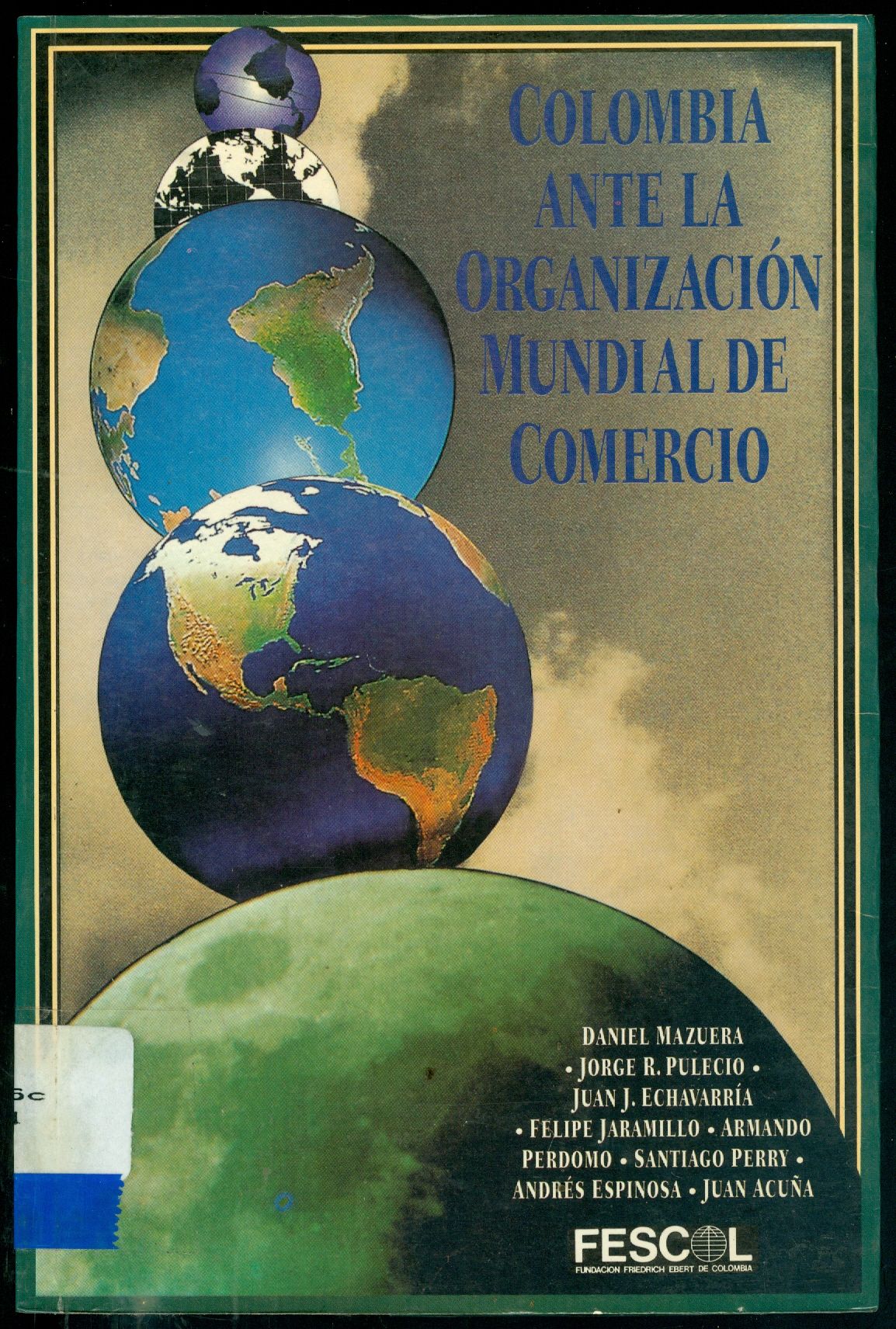 COLOMBIA ANTE LA ORGANIZACIÓN MUNDIAL DE COMÉRCIO