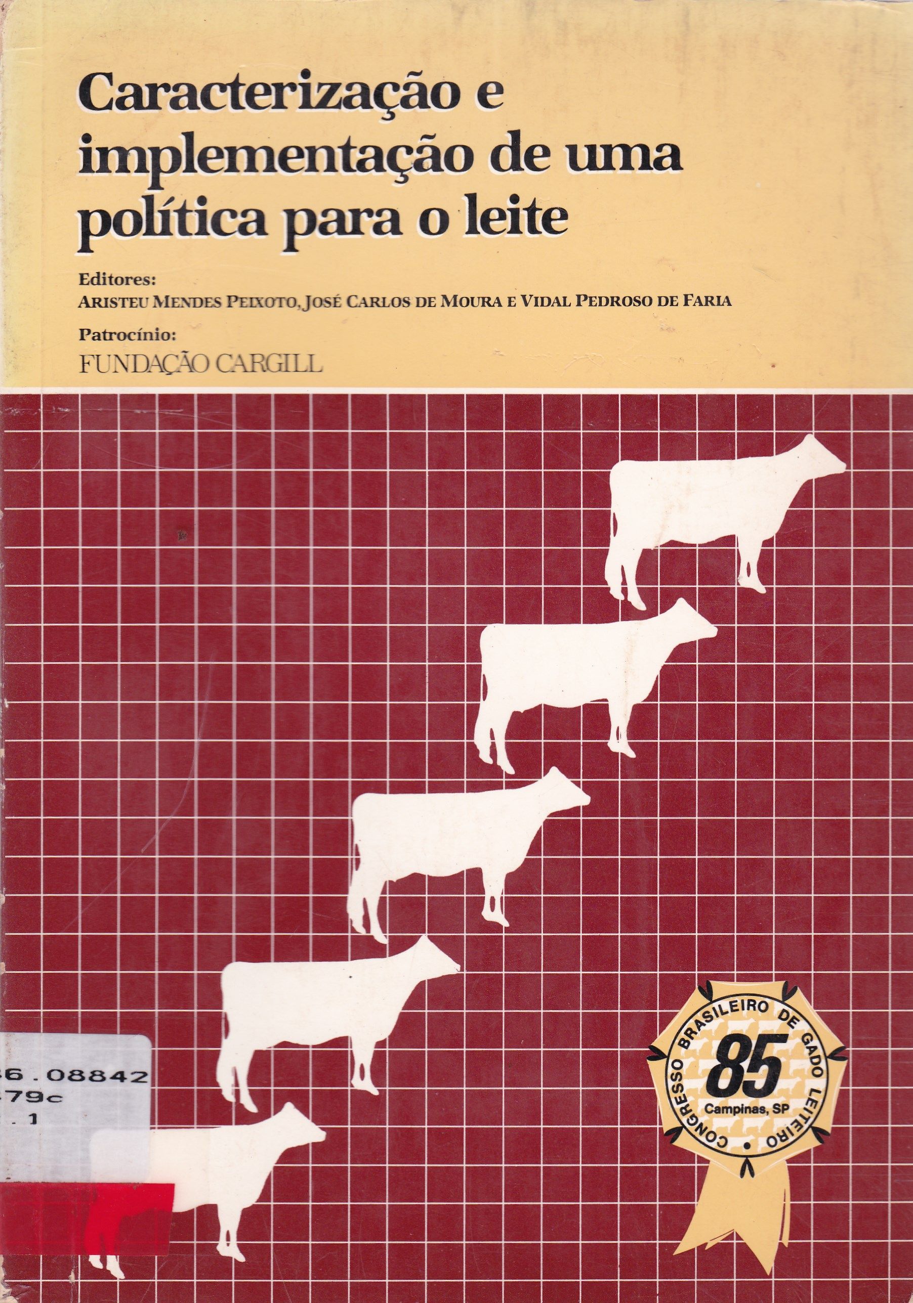 CARACTERIZAÇÃO E IMPLEMENTAÇÃO DE UMA POLÍTICA PARA O LEITE
