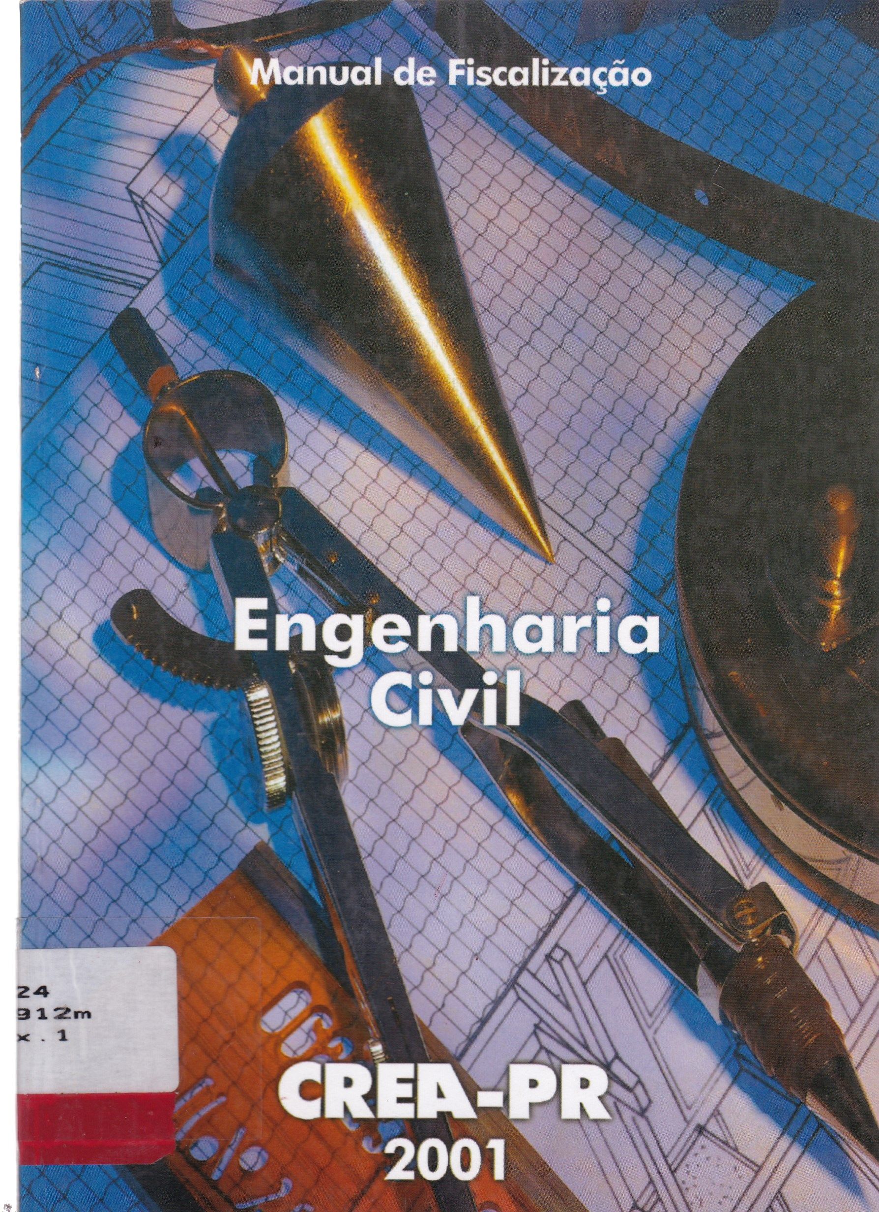 CREA-PR: MANUAL DE FISCALIZAÇÃO CÂMARA ESPECIALIZADA DE ENGENHARIA CIVIL - 2001