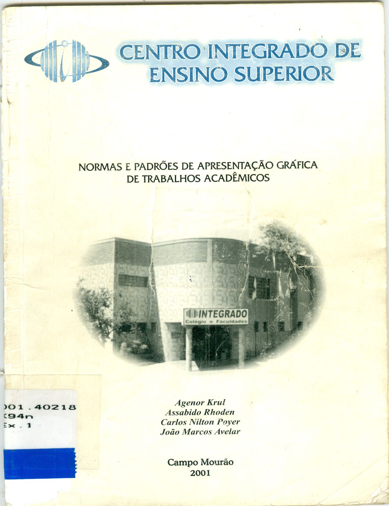 NORMAS E PADRÕES DE APRESENTAÇÃO GRÁFICA DE TRABALHOS ACADÊMICOS