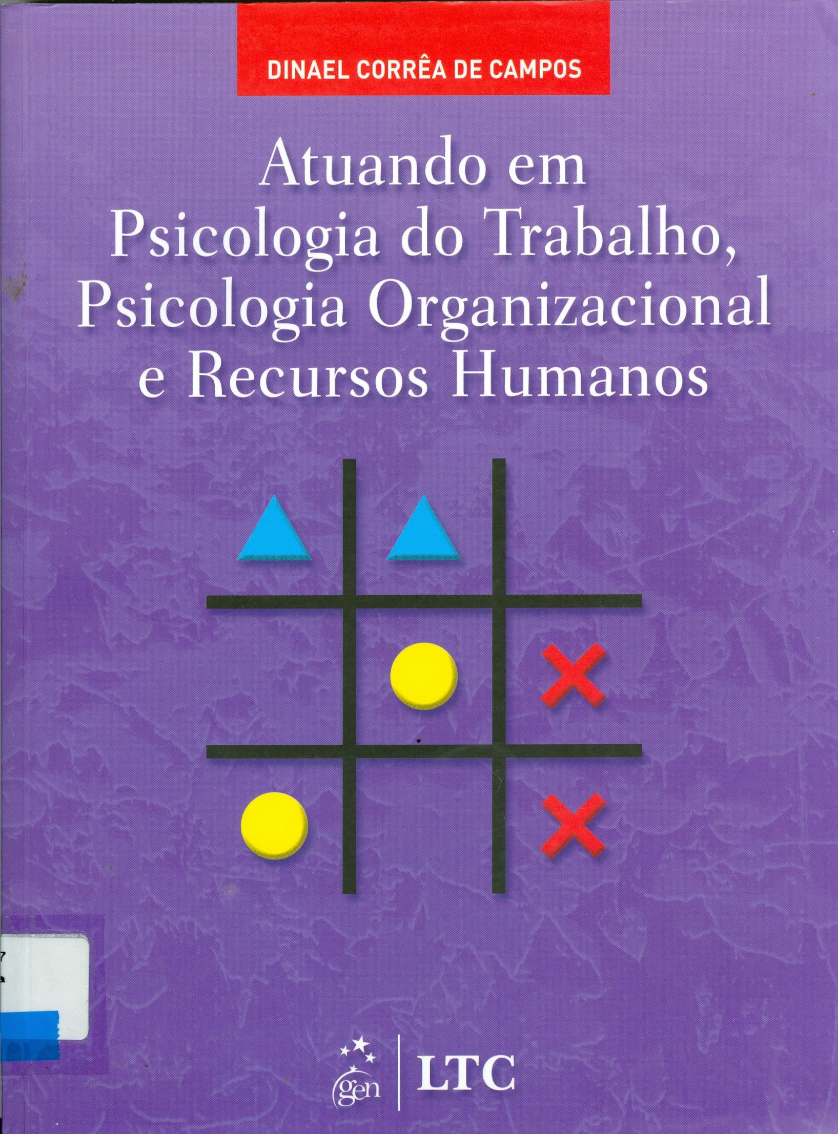 ATUANDO EM PSICOLOGIA DO TRABALHO, PSICOLOGIA ORGANIZACIONAL E RECURSOS HUMANOS