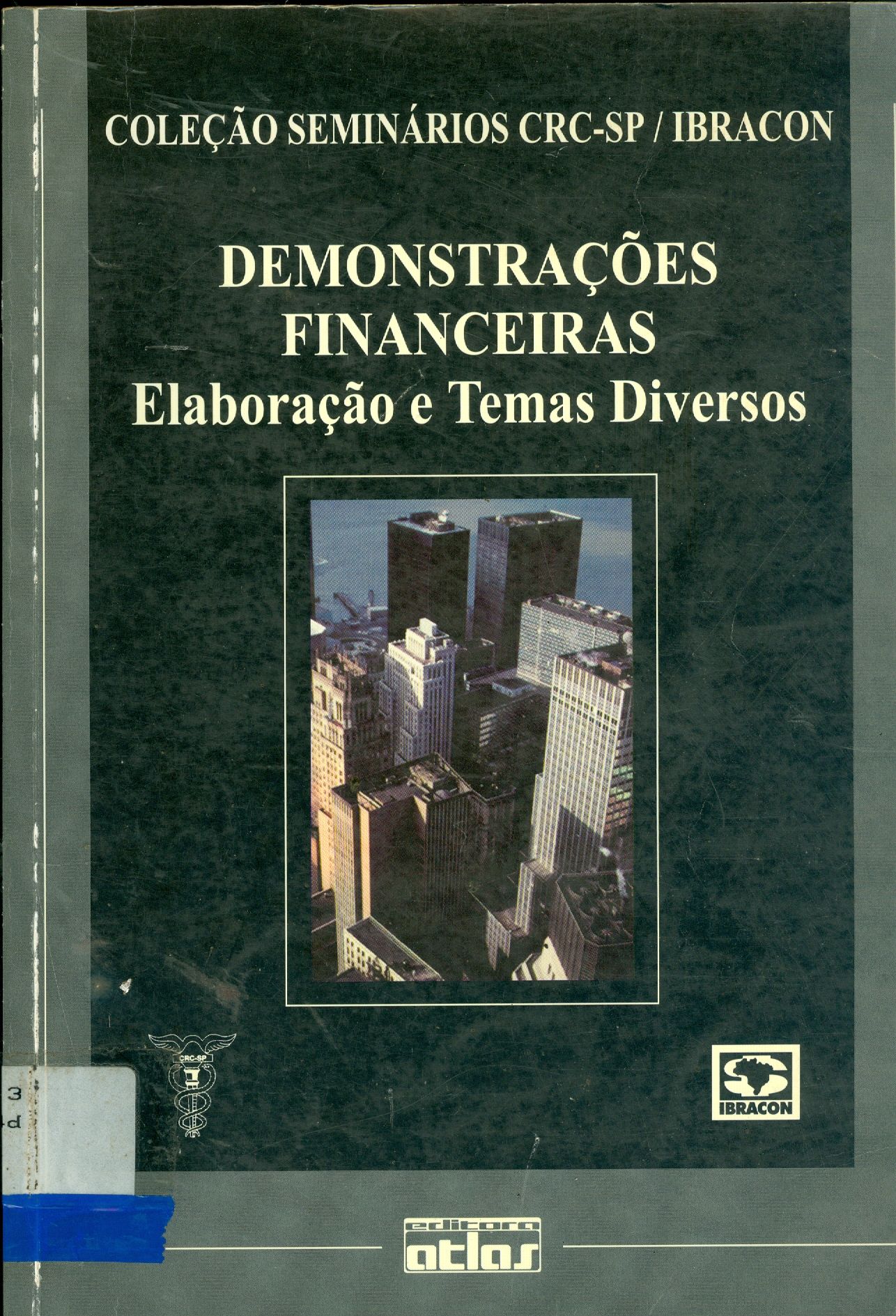 DEMONSTRAÇÕES FINANCEIRAS: ELABORAÇÃO E TEMAS DIVERSOS