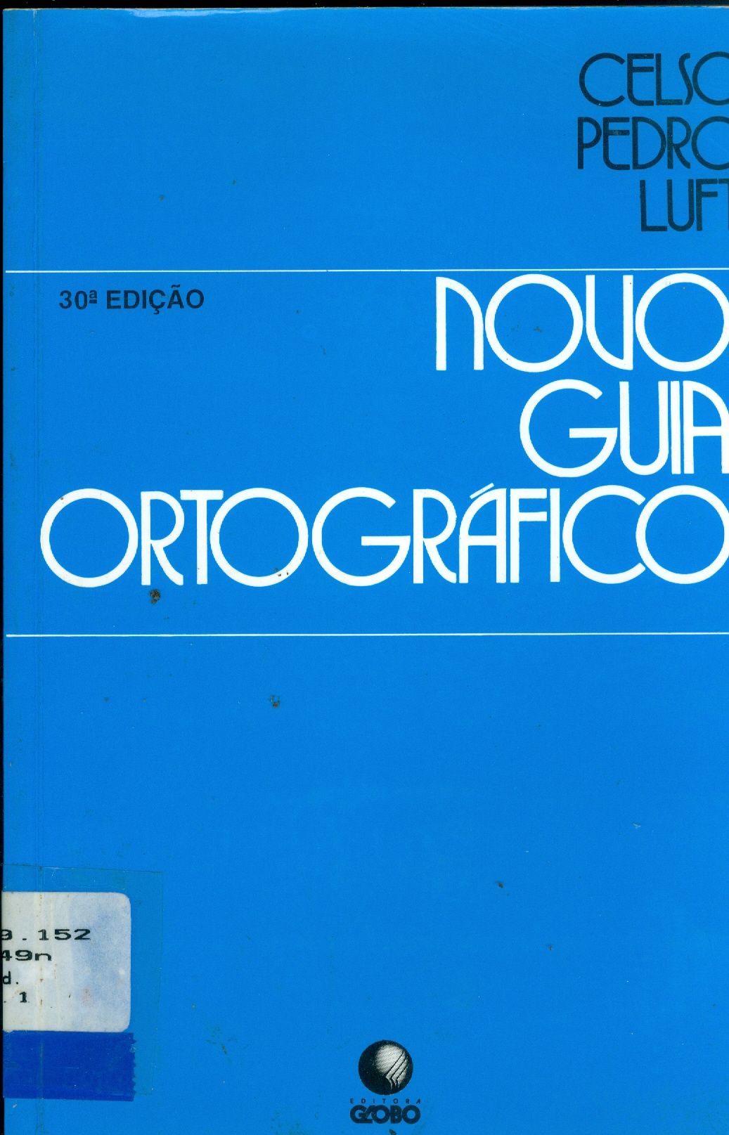 NOVO GUIA ORTOGRÁFICO: SISTEMATIZAÇÃO PRÁTICA E DIDÁTICA DAS NORMAS ORTOGRÁFICAS VIGENTES, COM RIQUEZA DE EXEMPLIFICAÇÃO E COPIOSO VACABULÁRIO 