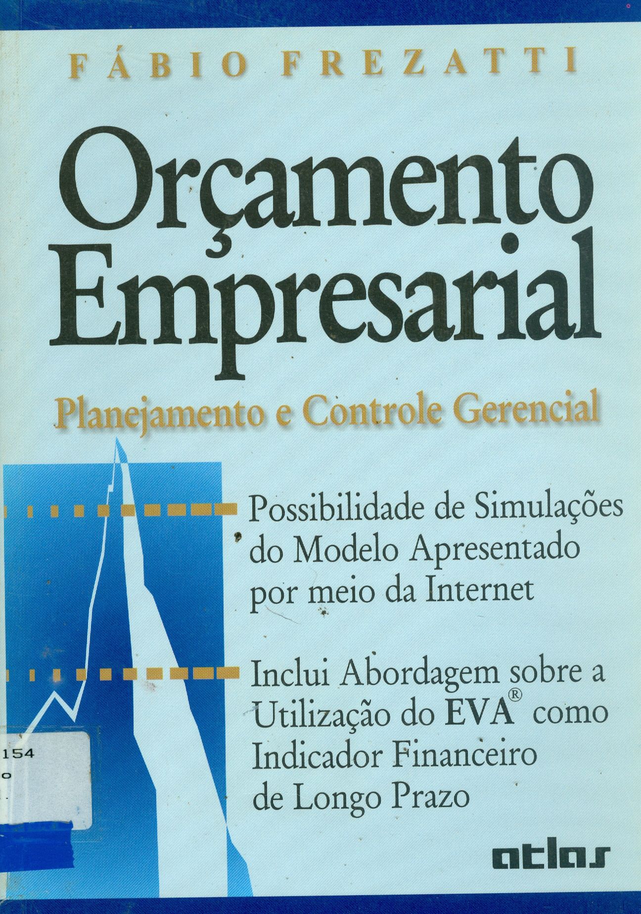 ORÇAMENTO EMPRESARIAL: PLANEJAMENTO E CONTROLE GERENCIAL 