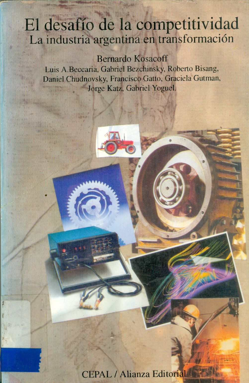 EL DESAFIO DE LA COMPETITIVIDAD: LA INDUSTRIA ARGENTINA EN TRANSFORMACIÓN