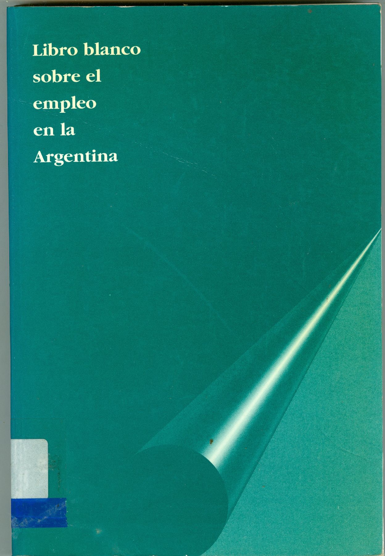LIBRO BLANCO SOBRE EL EMPLEO EN LA ARGENTINA