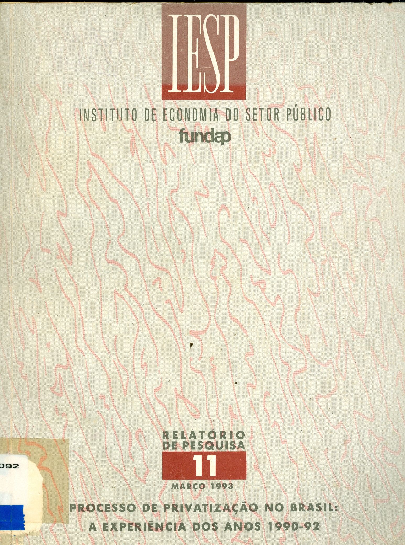 PROCESSO DE PRIVATIZAÇÃO NO BRASIL: A EXPERIÊNCIA DOS ANOS 1990-92