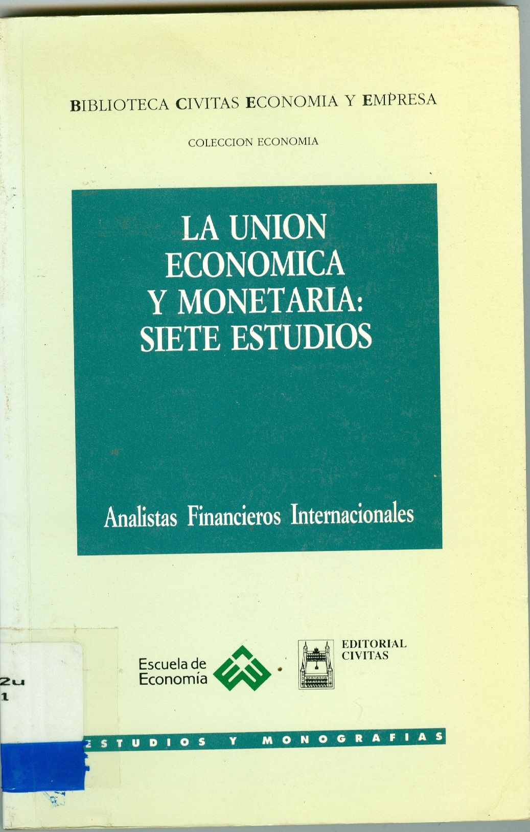 LA UNION ECONOMICA Y MONETARIA: SIETE ESTUDIOS