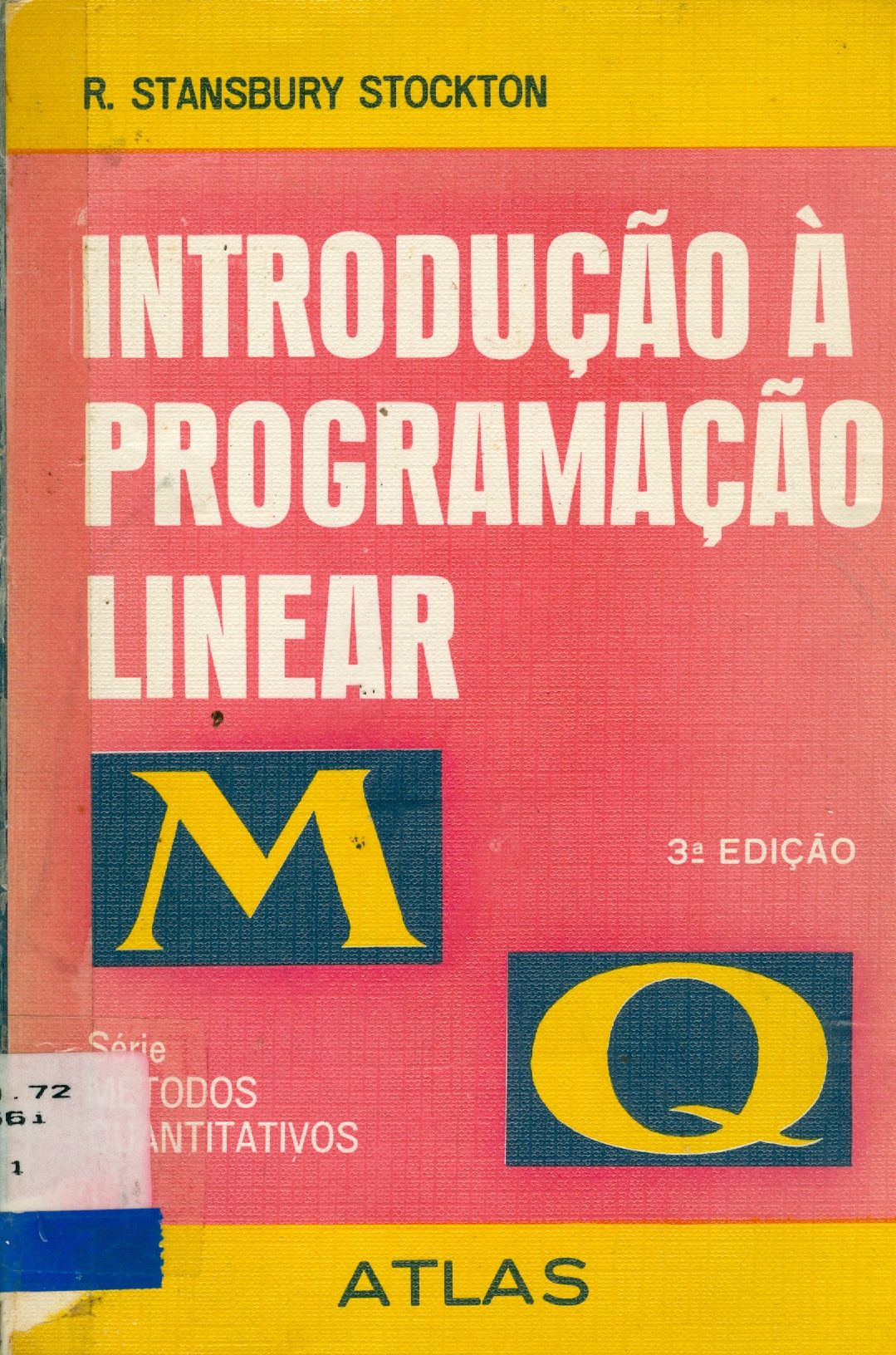 INTRODUÇÃO A PROGRAMAÇÃO LINEAR: MÉTODOS QUANTITATIVOS PARA O COMÉRCIO E A ECONOMIA 
