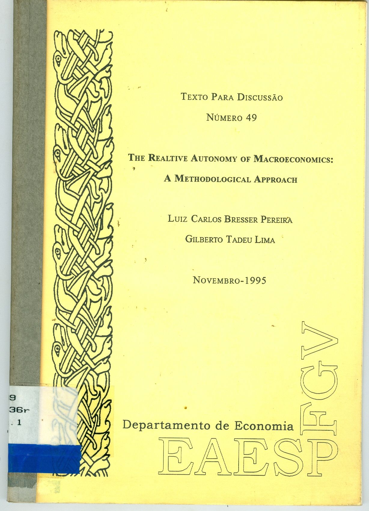 THE REALTIVE AUTONOMY OF MACROECONOMICS: A METHODOLOGICAL APPROACH