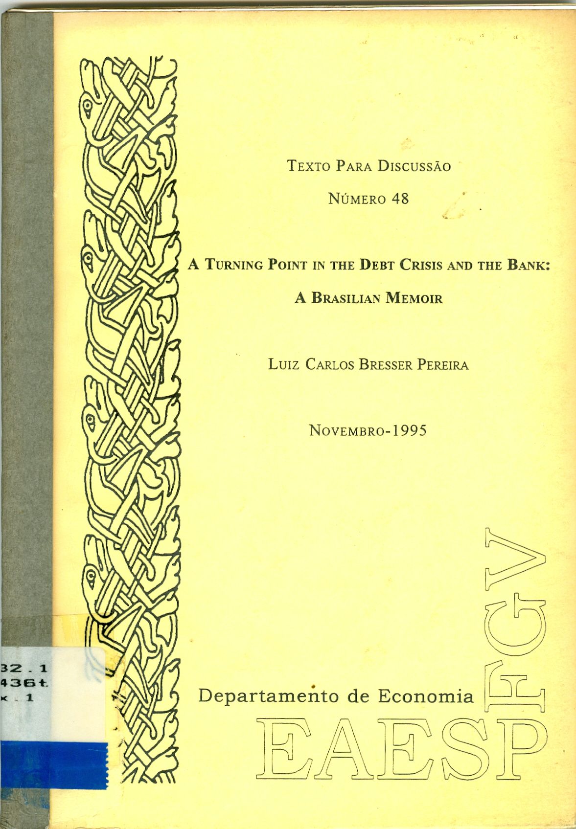 A TURNING POINT IN THE DEBT CRISIS AND THE BANK: A BRASILIAN MEMOIR