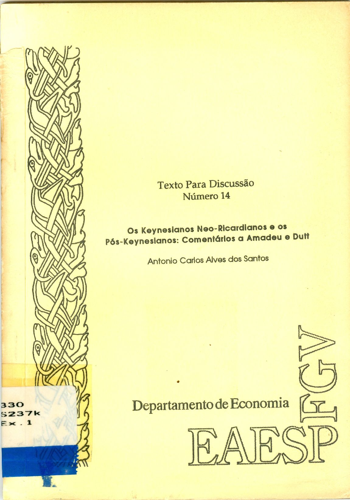 OS KEYNESIANOS NEO-RECARDIANOS E OS POS-KEYNESIANOS: COMENTÁRIOS A AMADEU E DUTT
